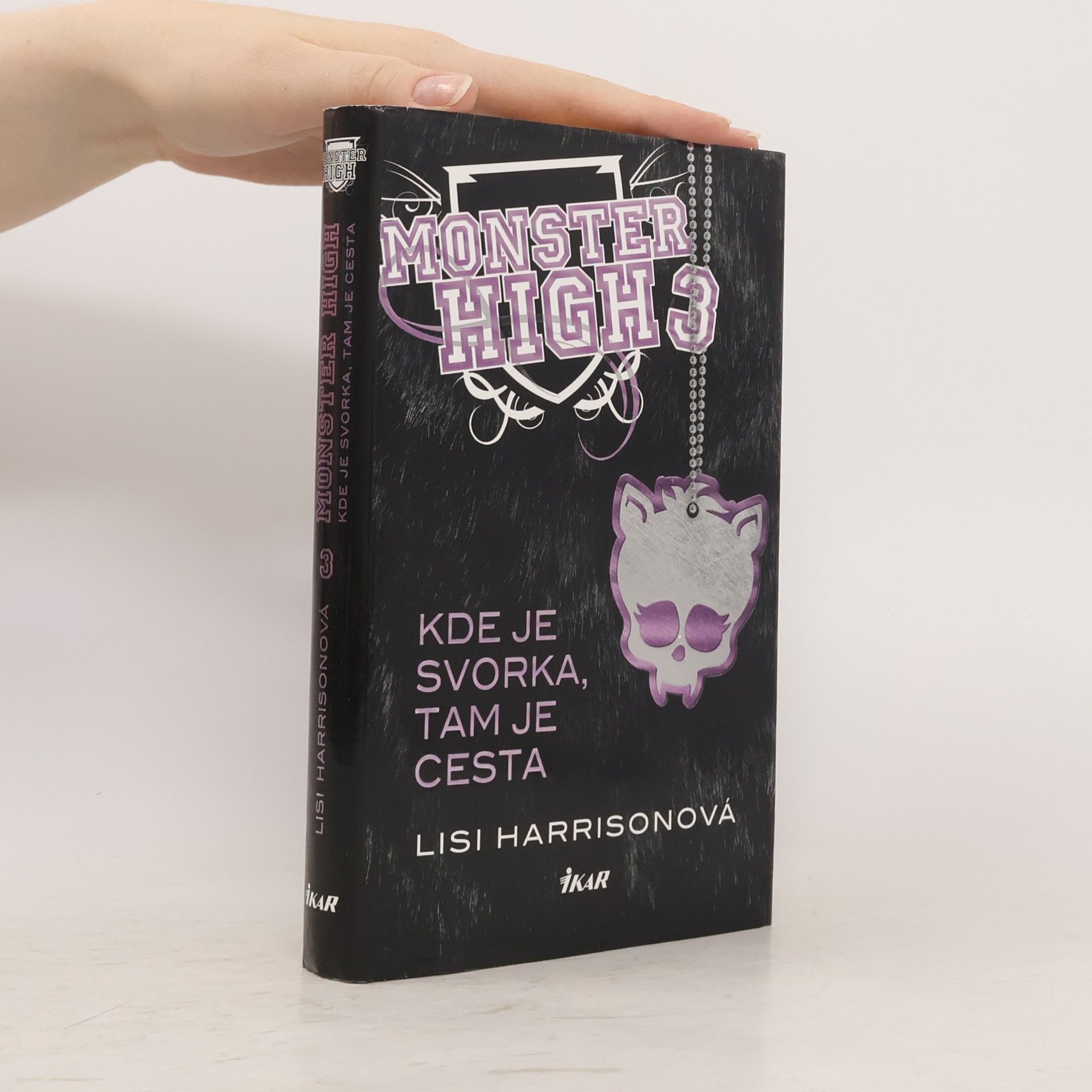 Lisi Harrison Monster High 3: Kde je svorka, tam je cesta
