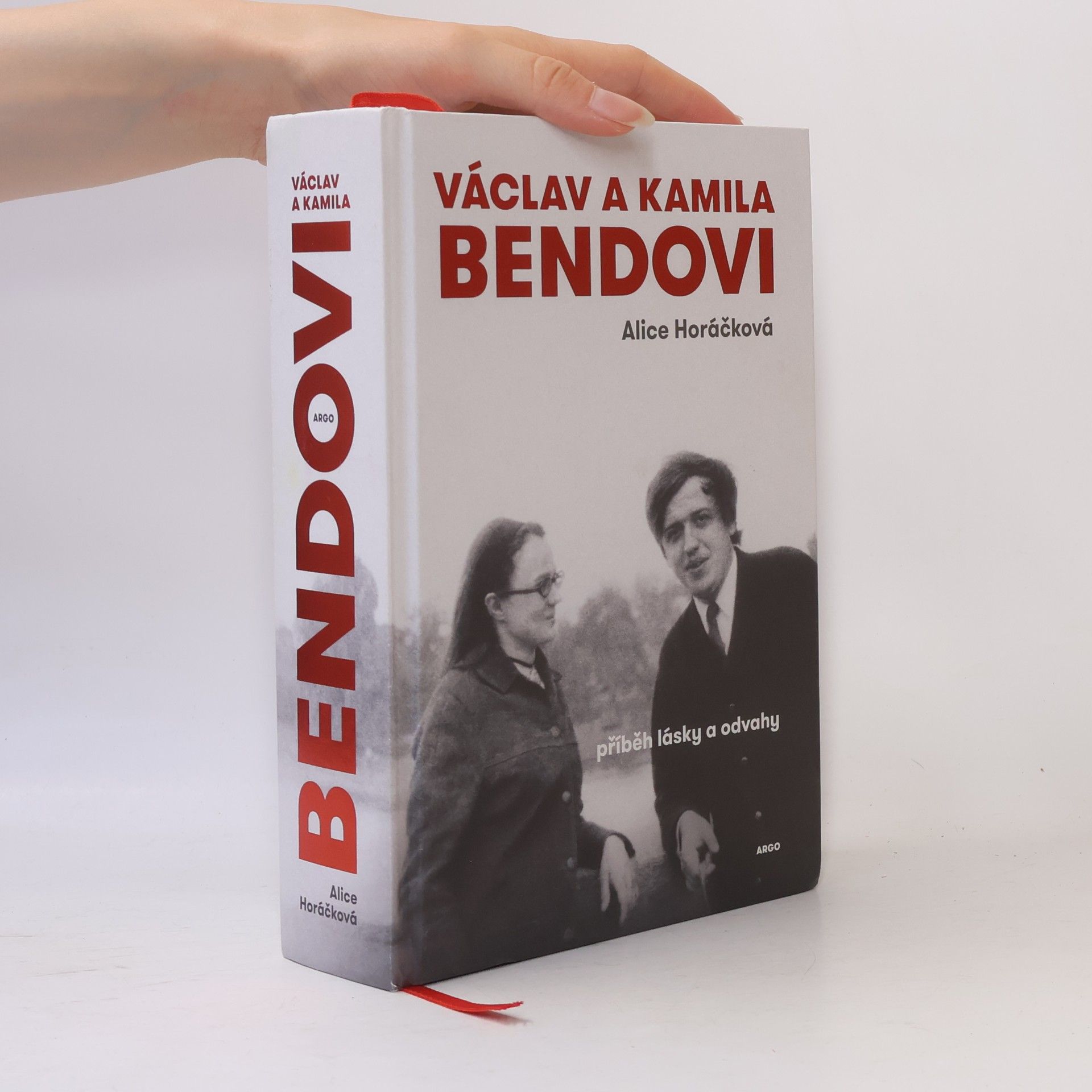 Václav a Kamila Bendovi : příběh lásky a odvahy
