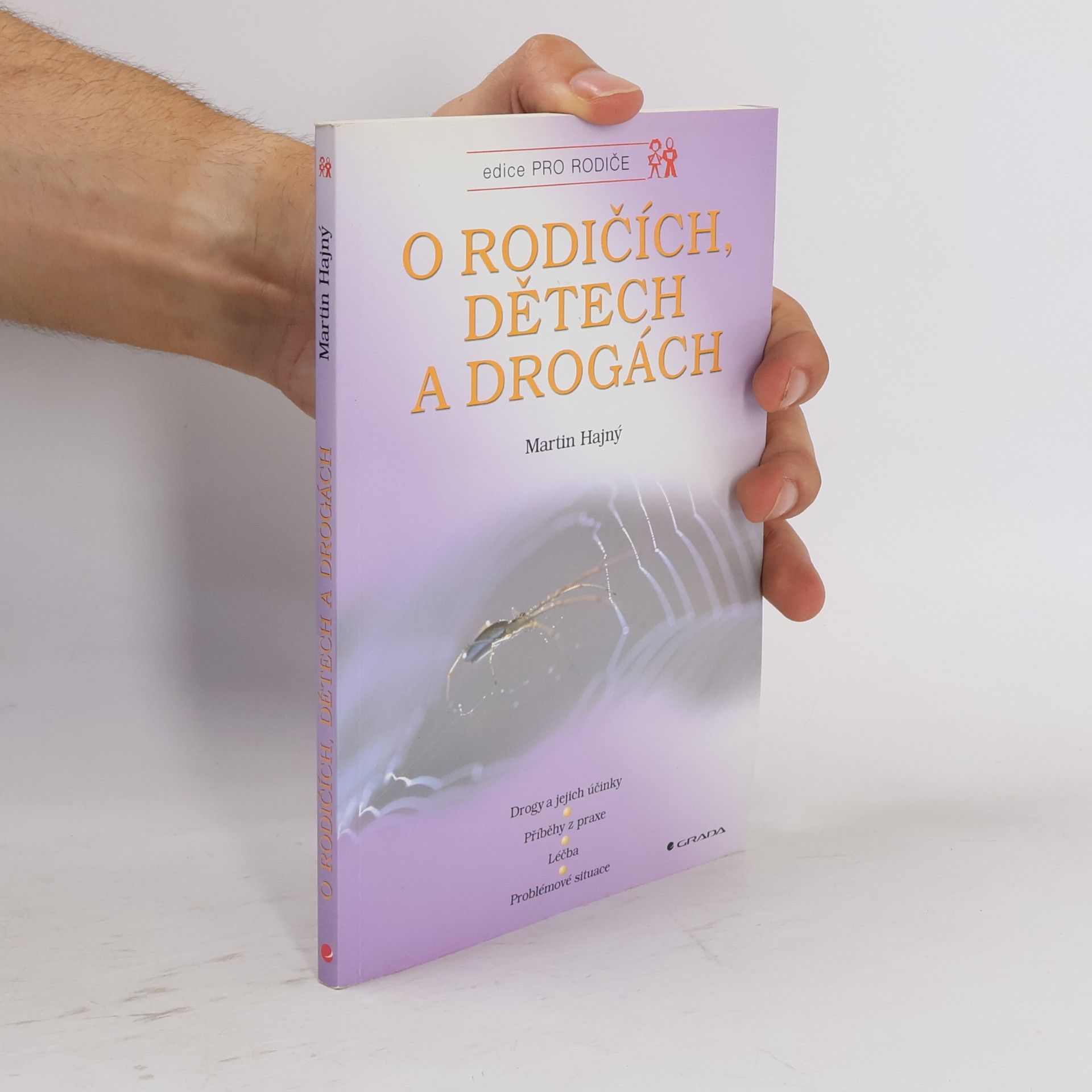 O rodičích, dětech a drogách