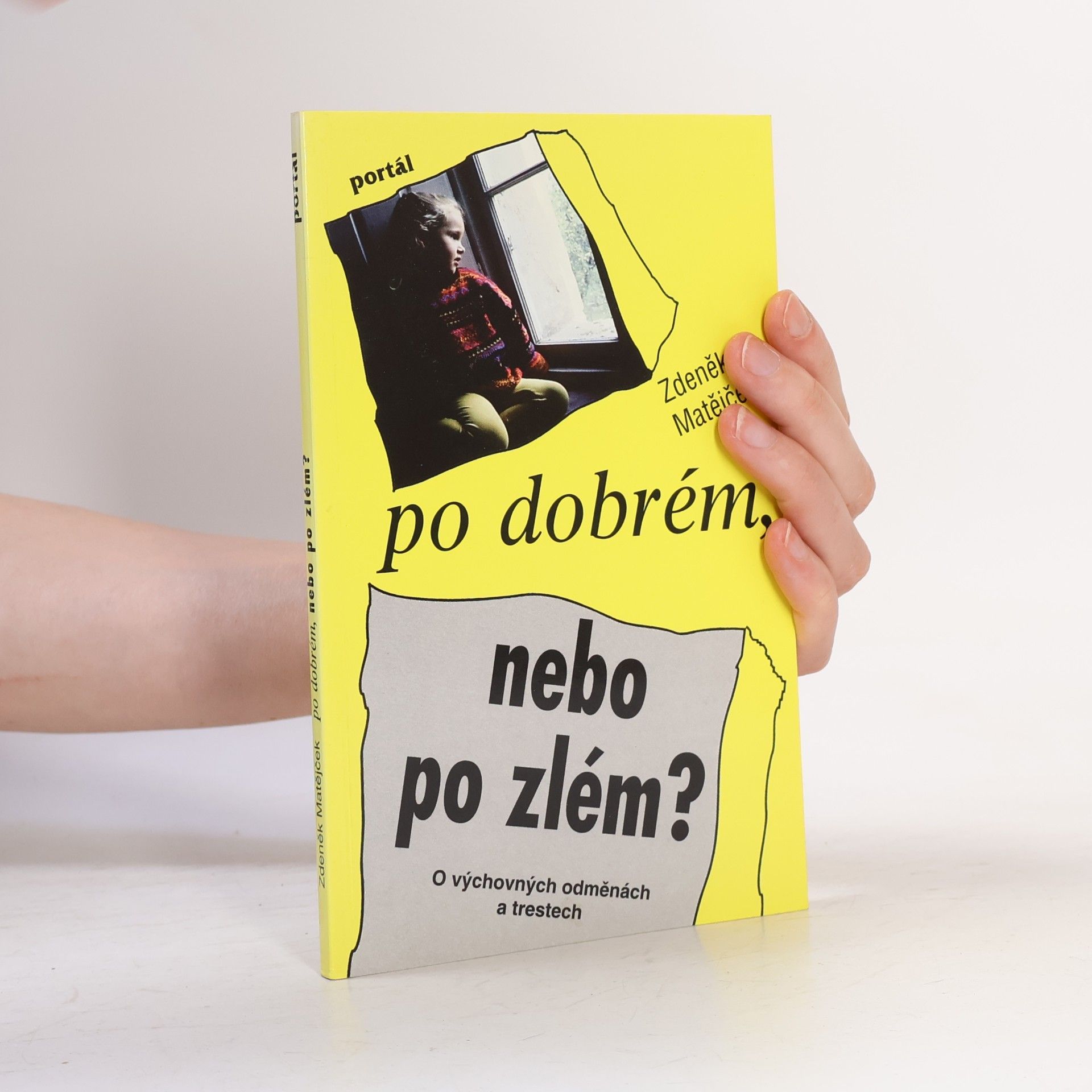 Zdeněk Matějček Po dobrém, nebo po zlém? : o výchovných odměnách a trestech