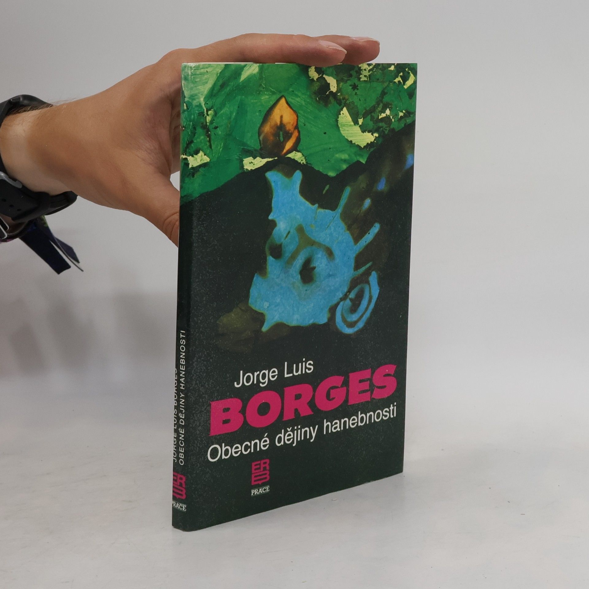 Jorge Luis Borges Obecné dějiny hanebnosti