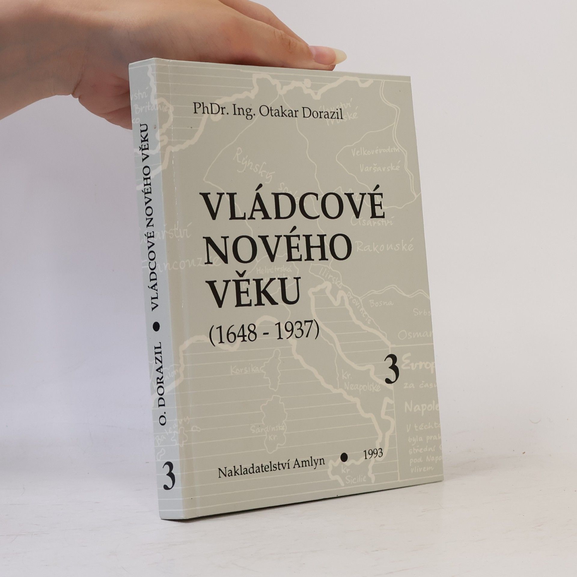 Otakar Dorazil Vládcové nového věku (1648-1937) 3