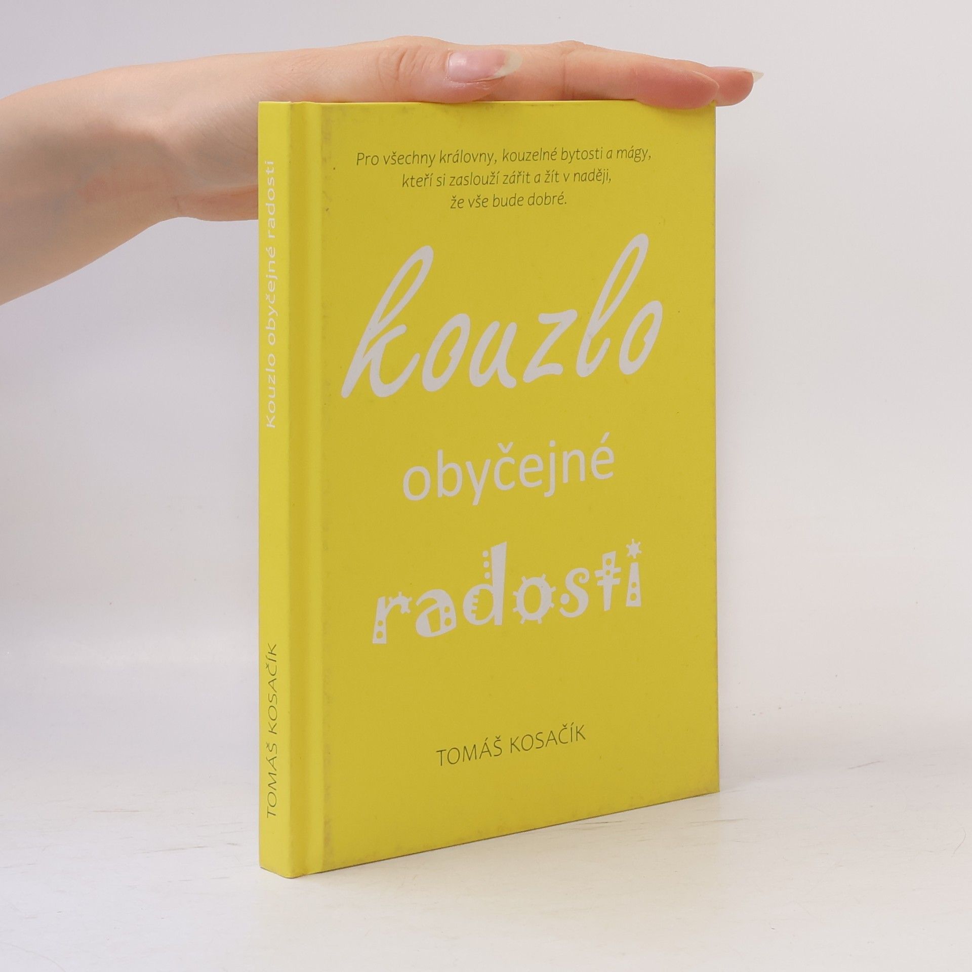 Tomáš Kosačík Kouzlo obyčejné radosti