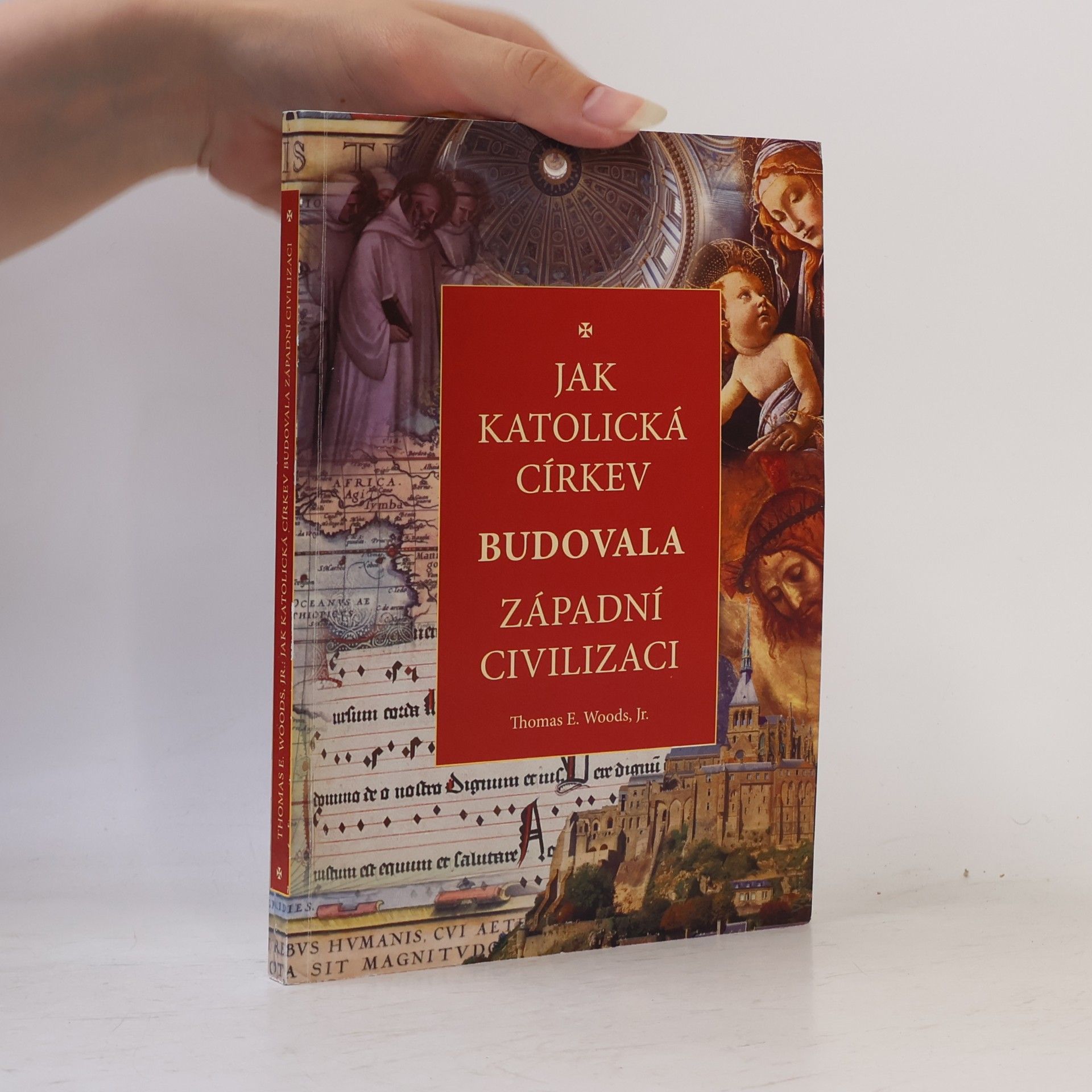 Thomas E. Woods Jak katolická církev budovala západní civilizaci