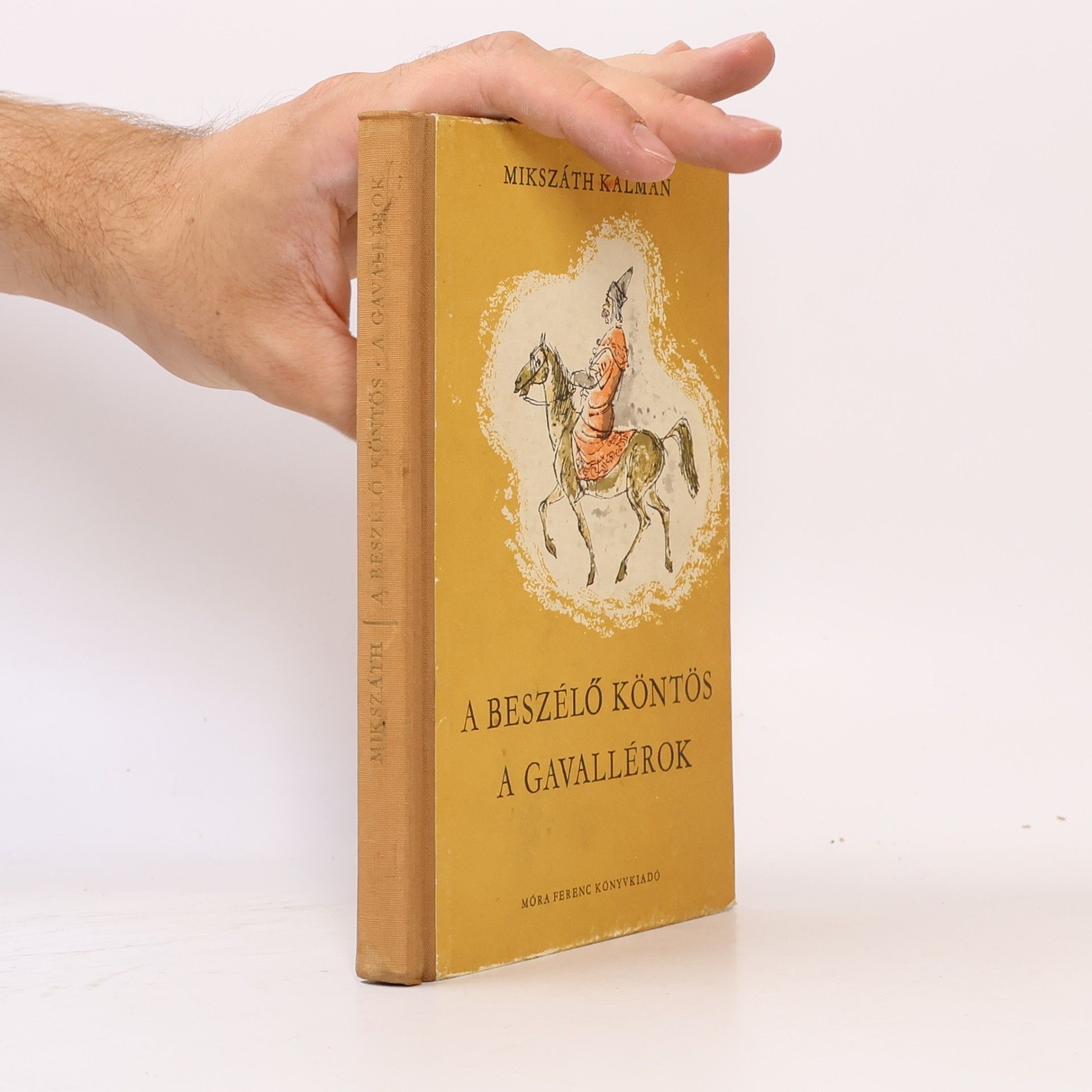 Kálmán Mikszáth A beszélö köntös ; A gavallérok