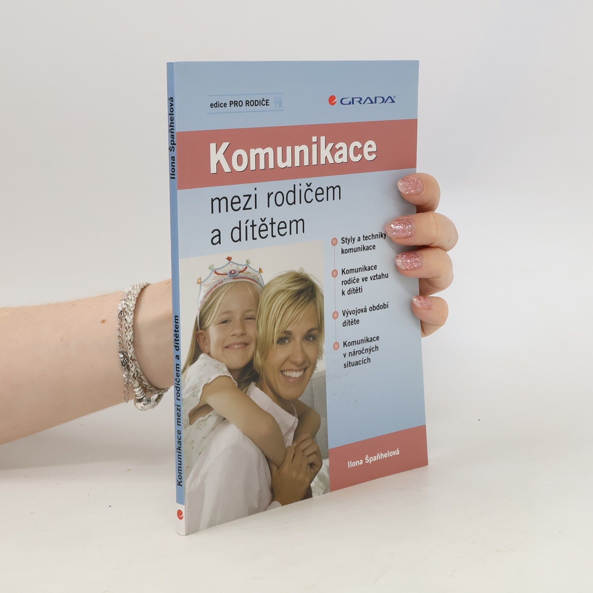 Ilona Špaňhelová Komunikace mezi rodičem a dítětem