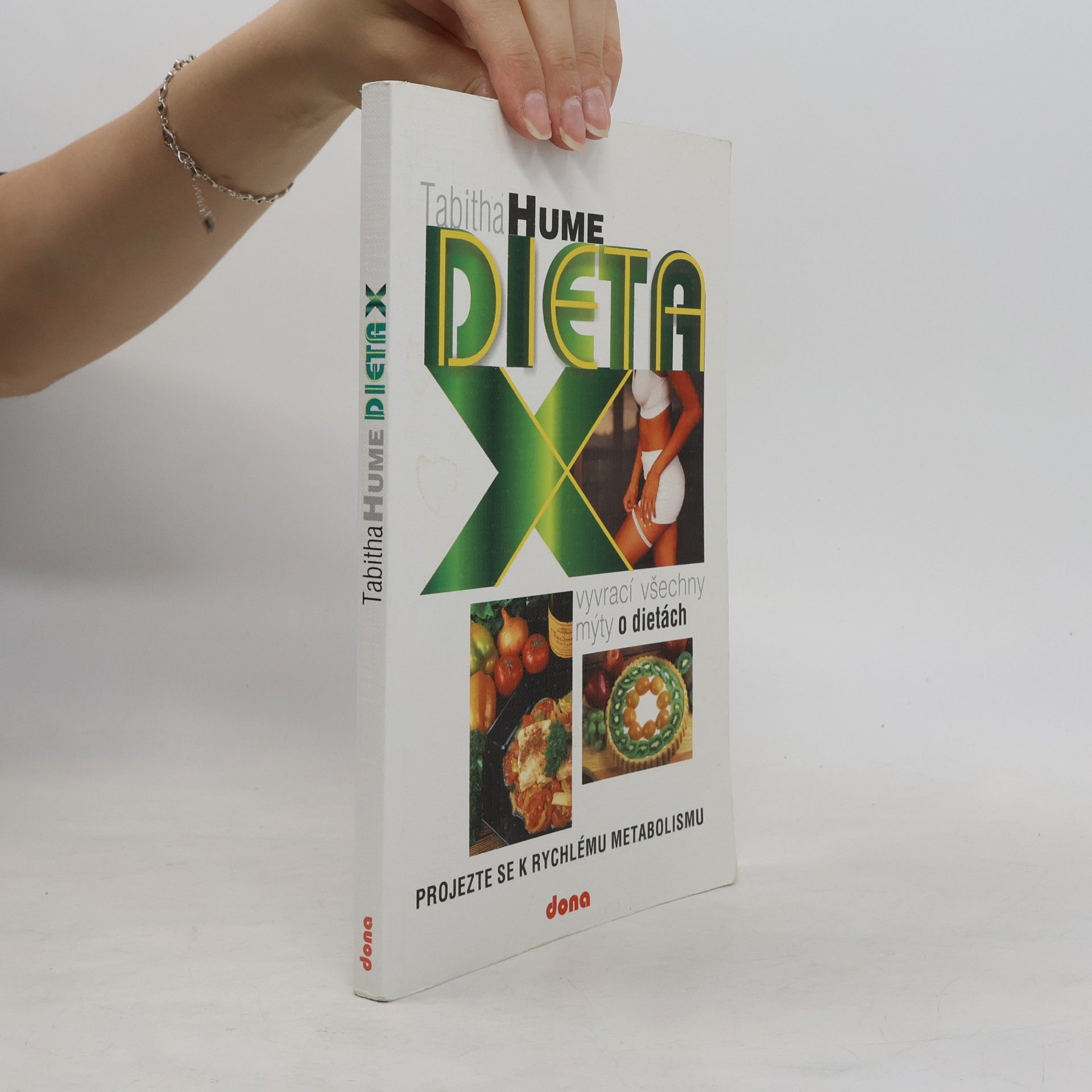 Tabitha Hume Dieta X : (která vyvrací všechny mýty o dietách) : projezte se k rychlému metabolismu