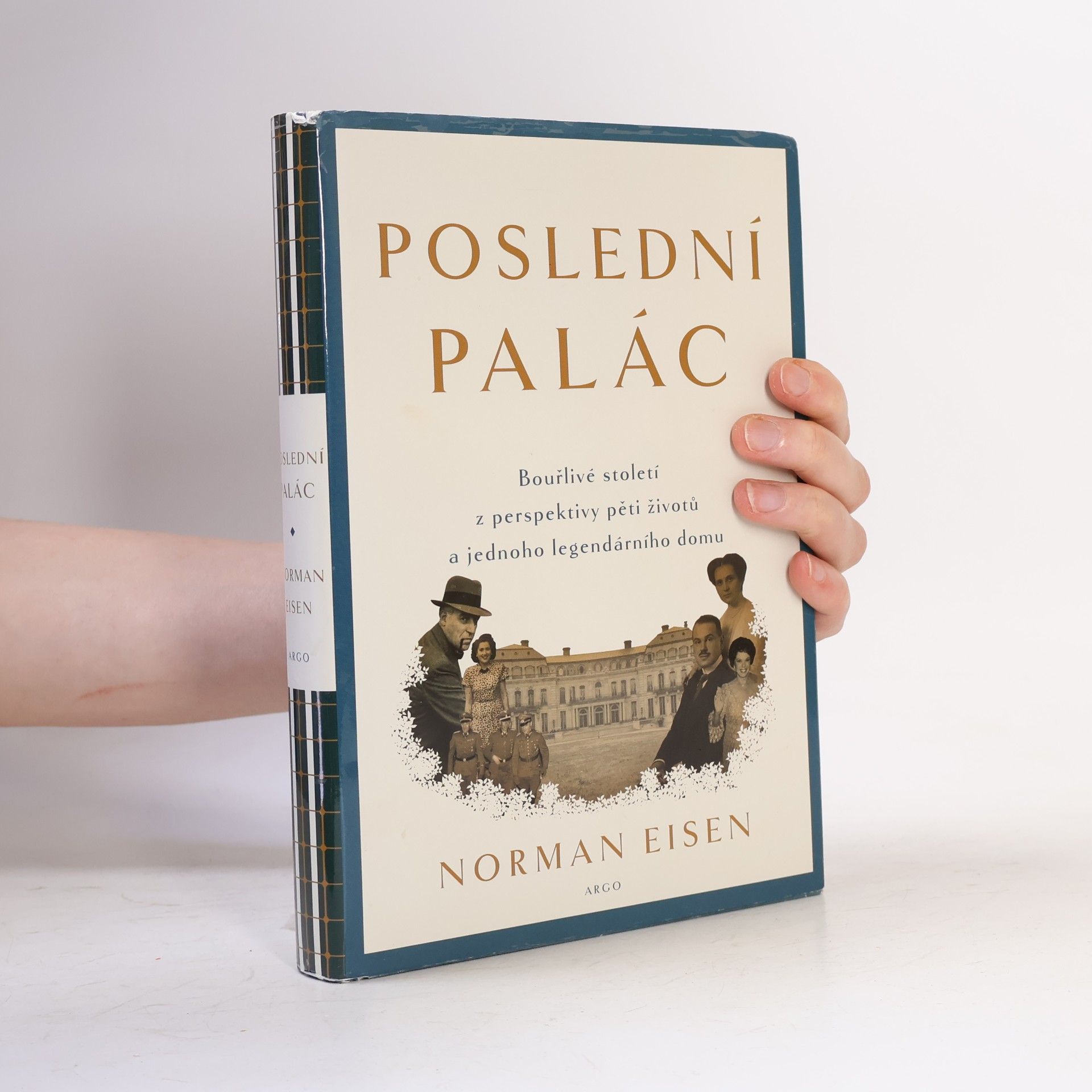 Norman Eisen Poslední palác: Bouřlivé století z perspektivy pěti životů a jednoho legendárního domu