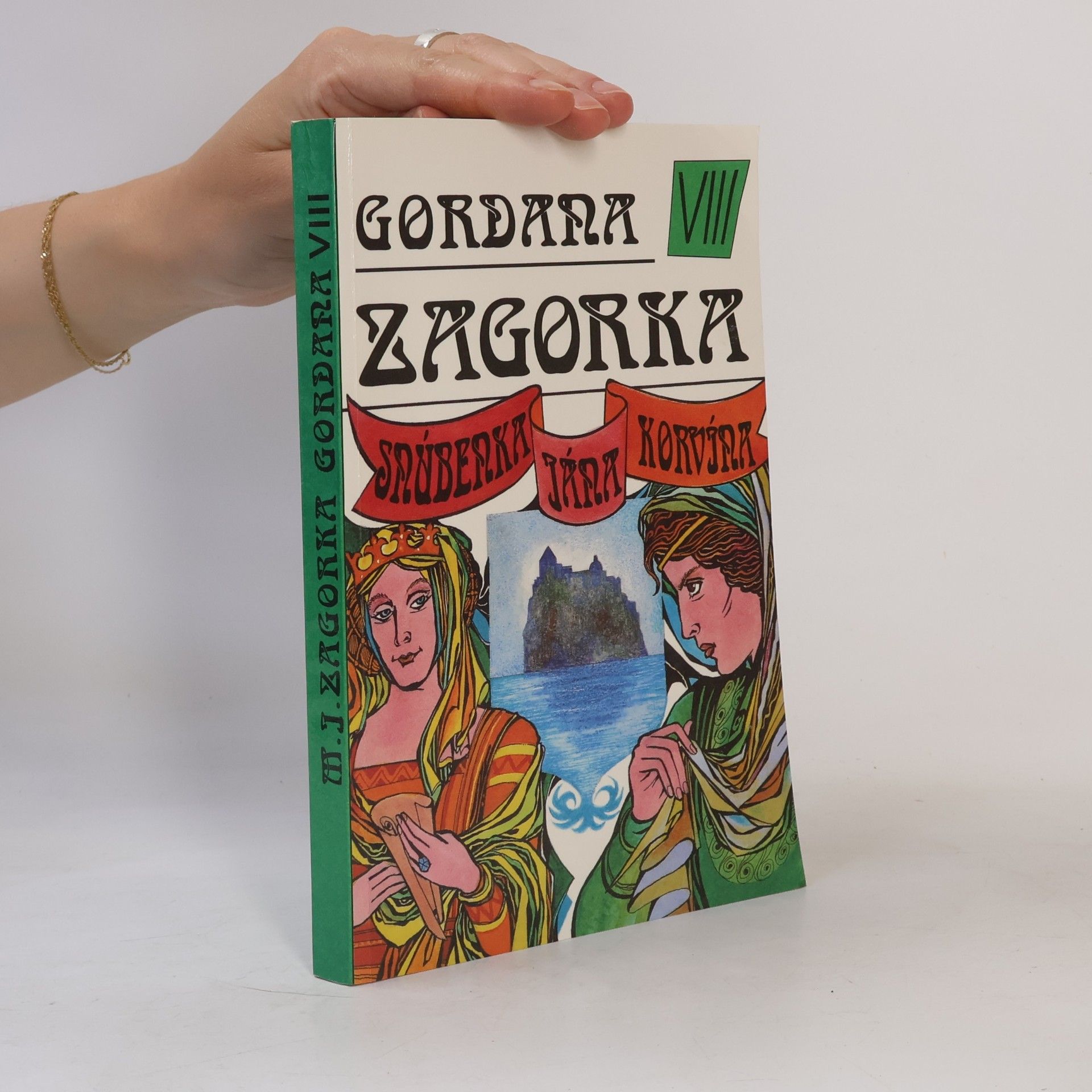 Marija Jurić Zagorka Gordana VIII - Snúbenka Jána Korvína