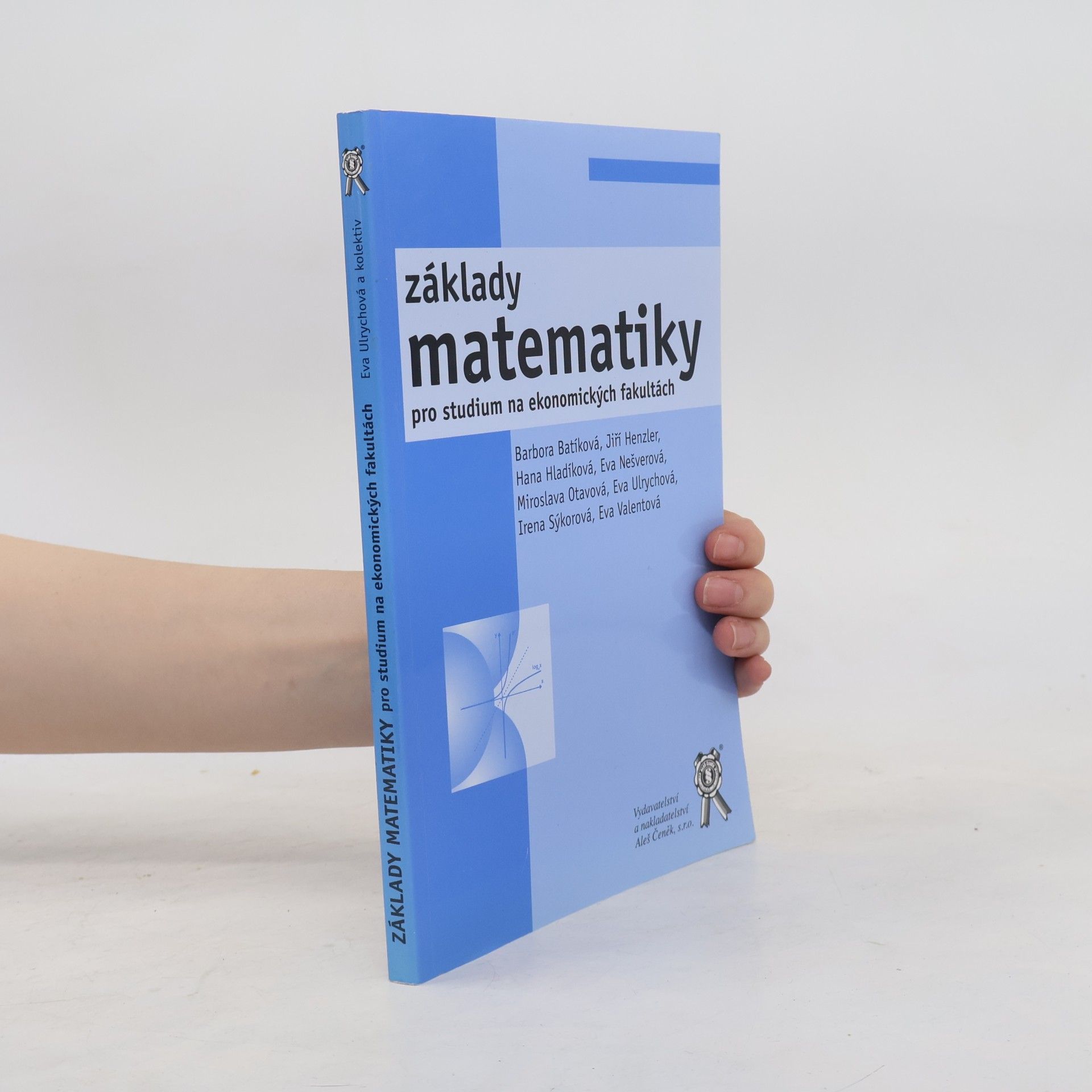 Eva Ulrychová Základy matematiky pro studium na ekonomických fakultách