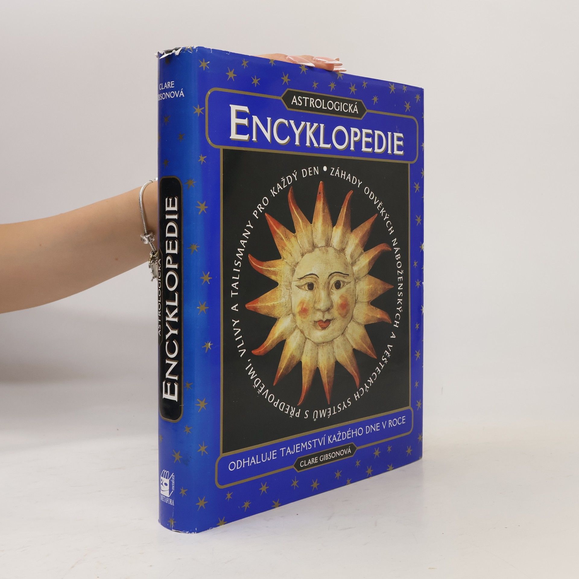 Clare Gibson Astrologická encyklopedie. Odhaluje tajemství každého dne v roce