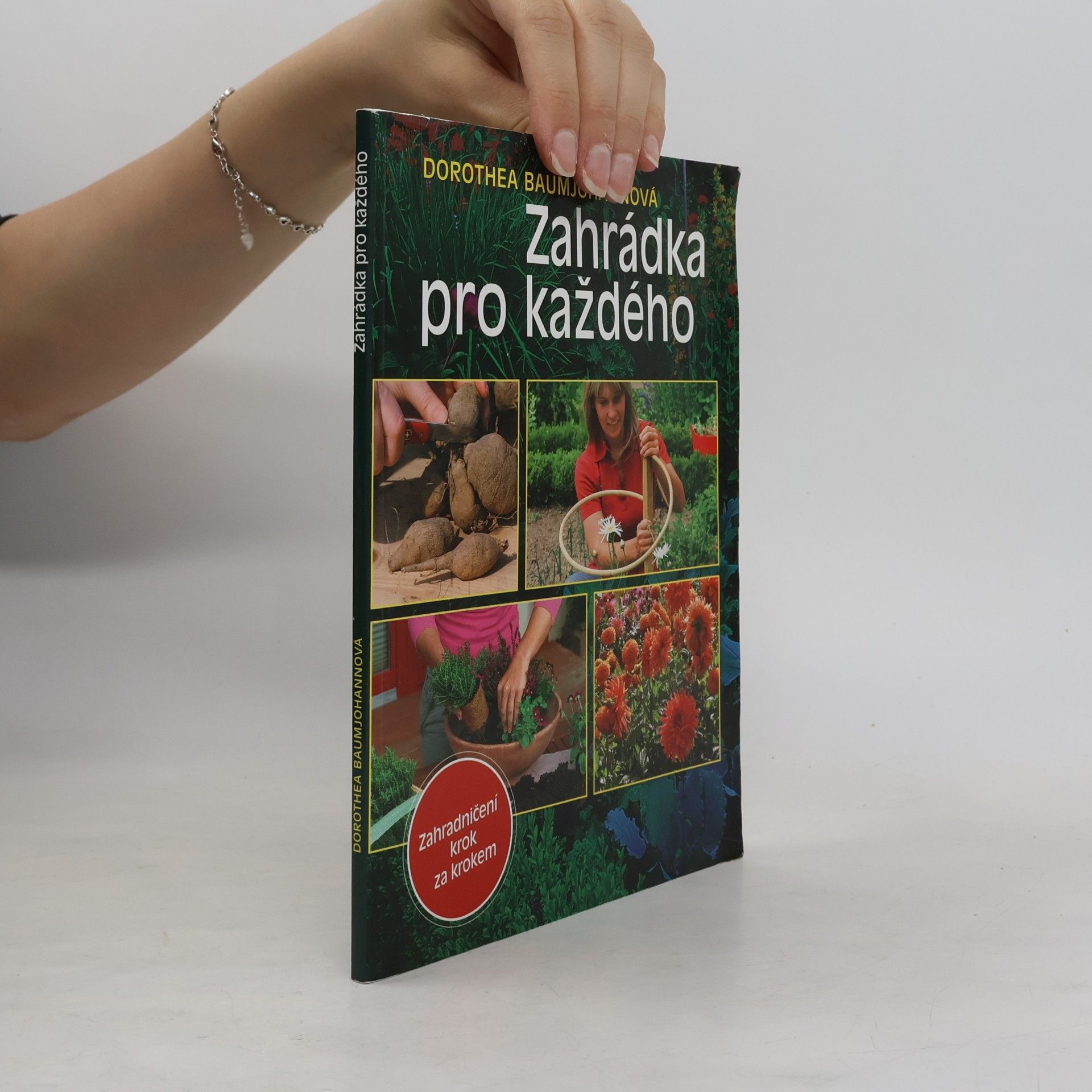 Zahrádka pro každého. zahradničení krok za krokem