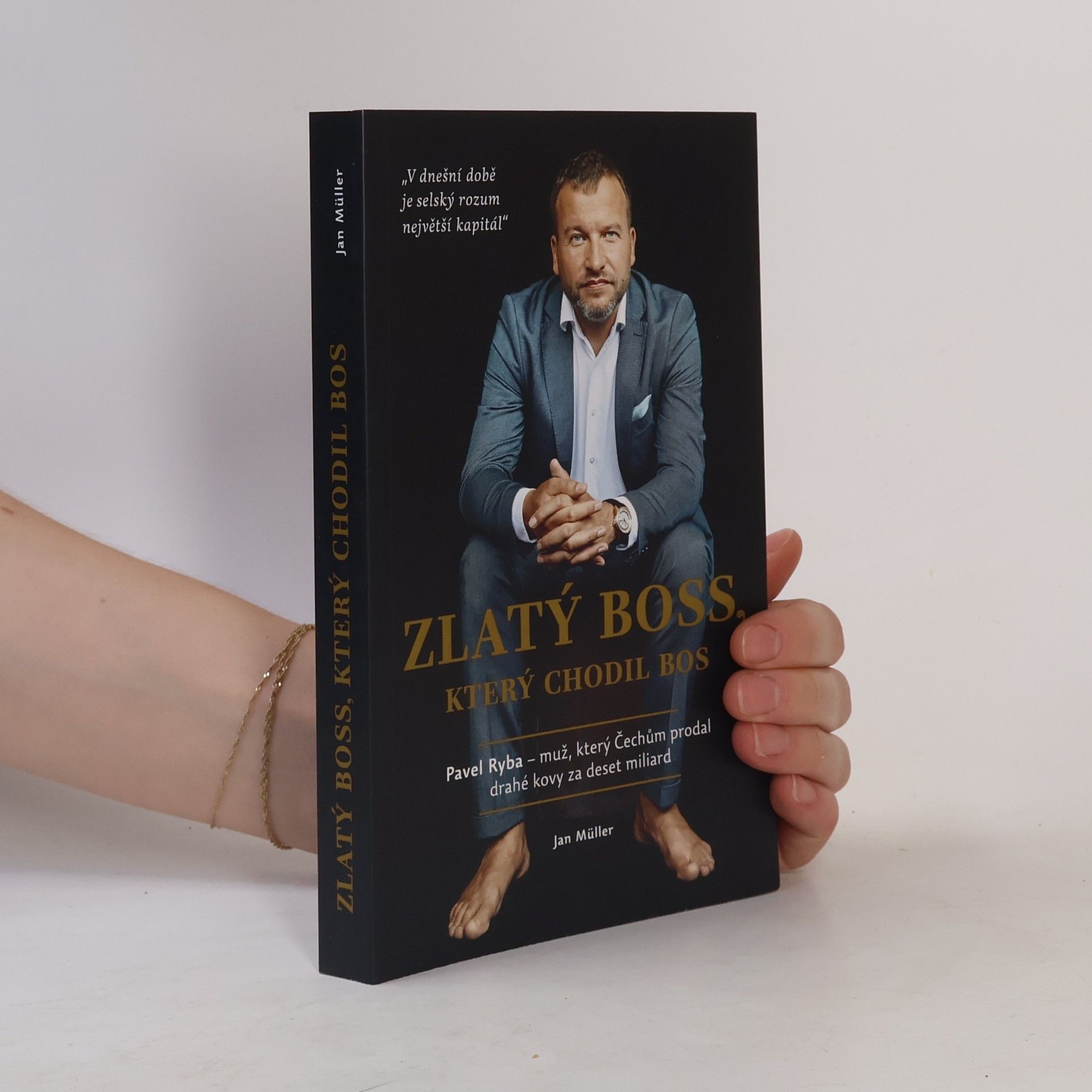 Jan-Werner Müller Zlatý boss, který chodil bos