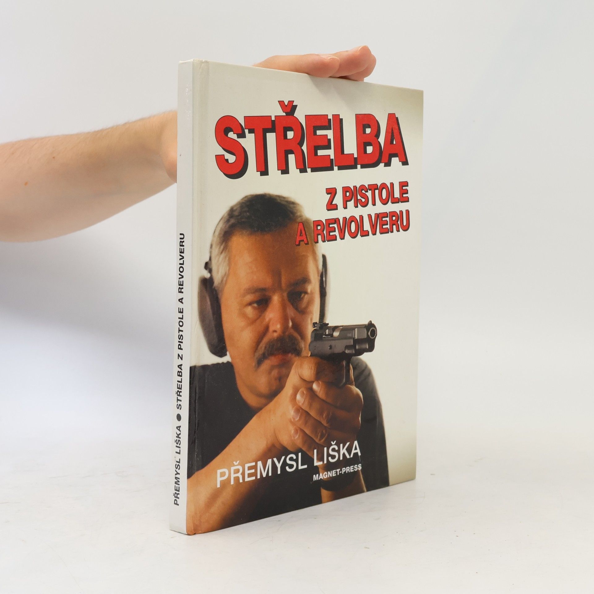 Přemysl Liška Střelba z pistole a revolveru