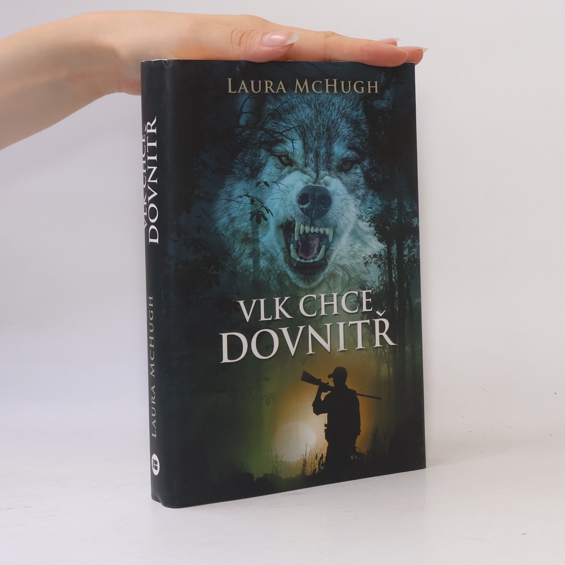 Laura McHugh Vlk chce dovnitř