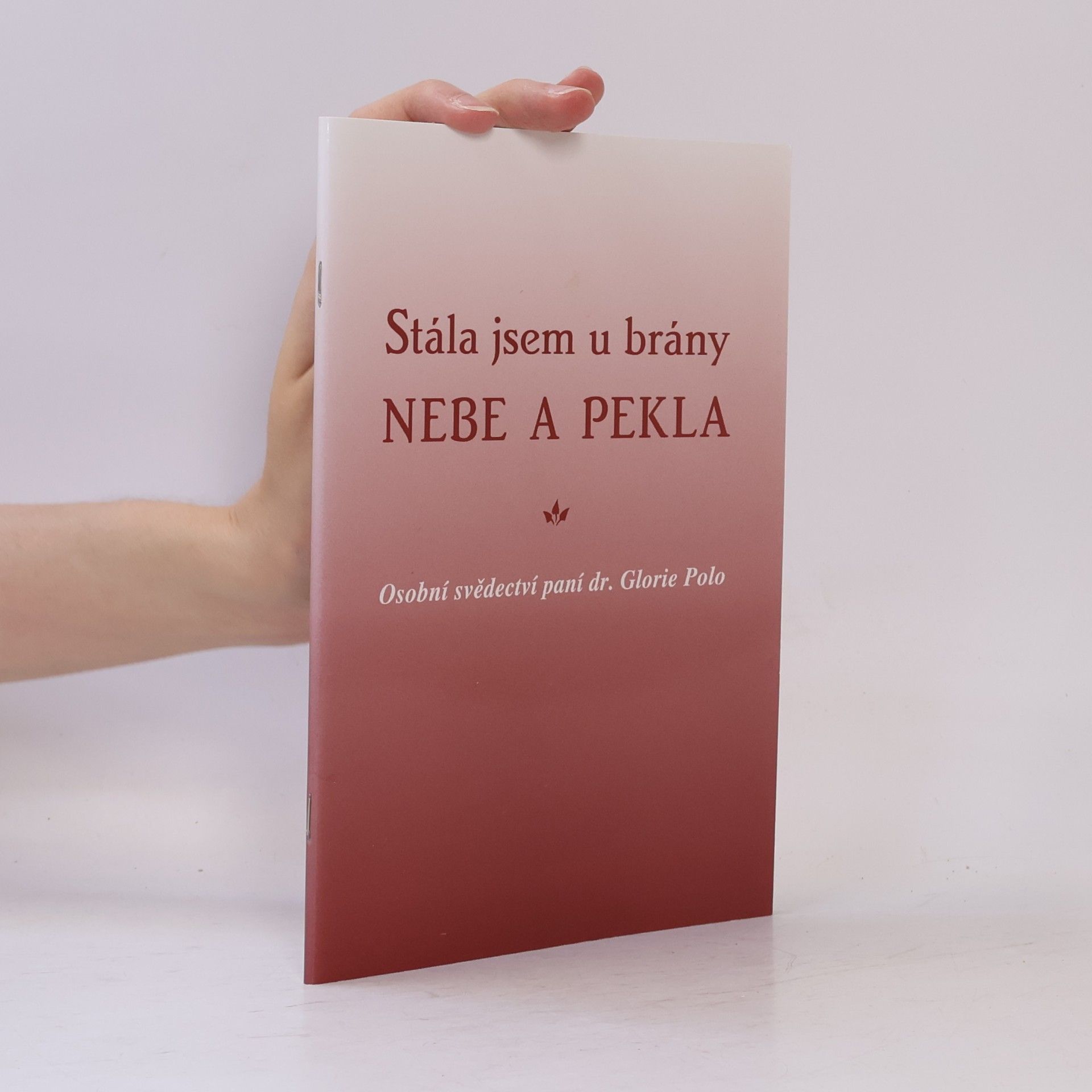 Gloria Polo Stála jsem u brány nebe a pekla