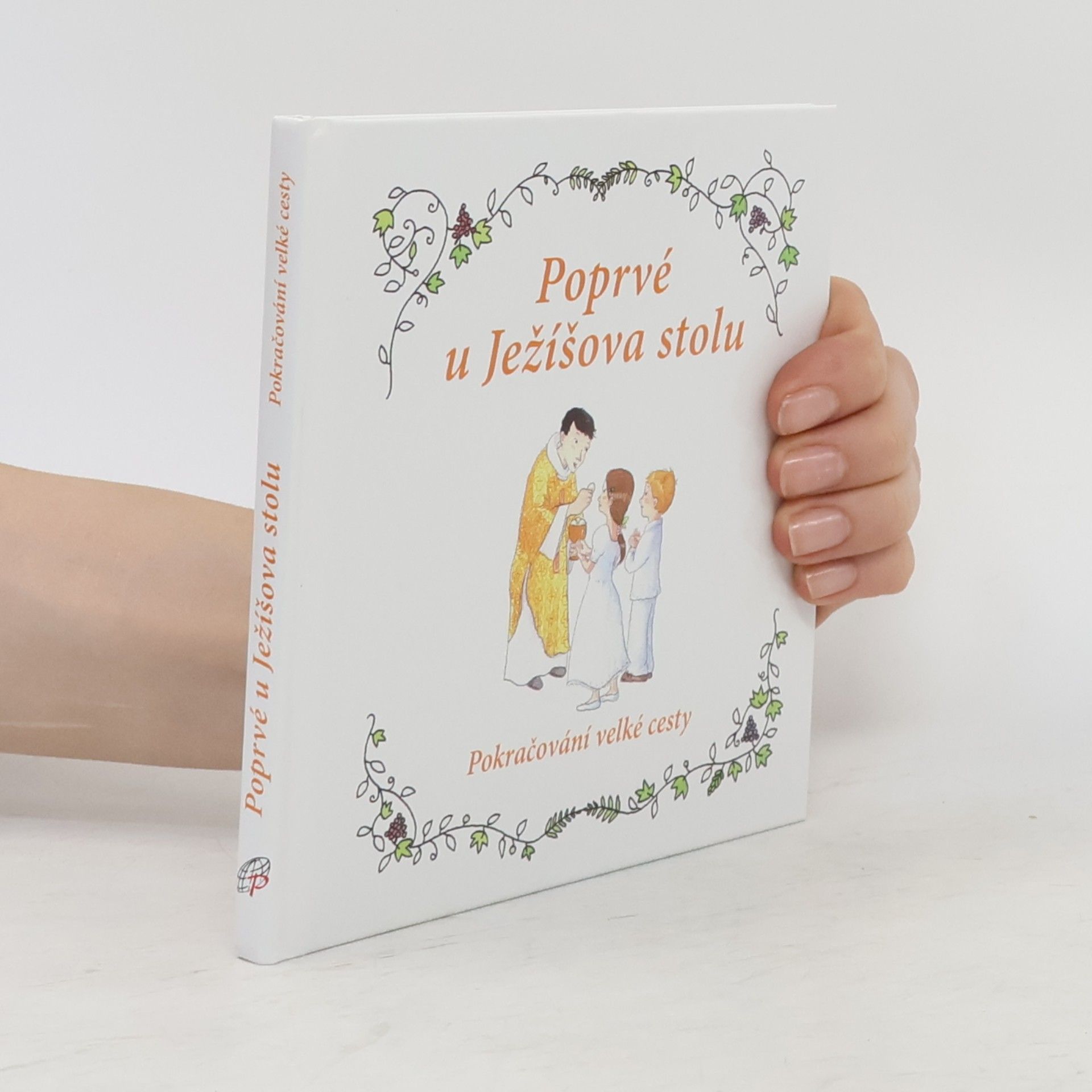 Sophie de Mullenheim Poprvé u Ježíšova stolu : pokračování velké cesty