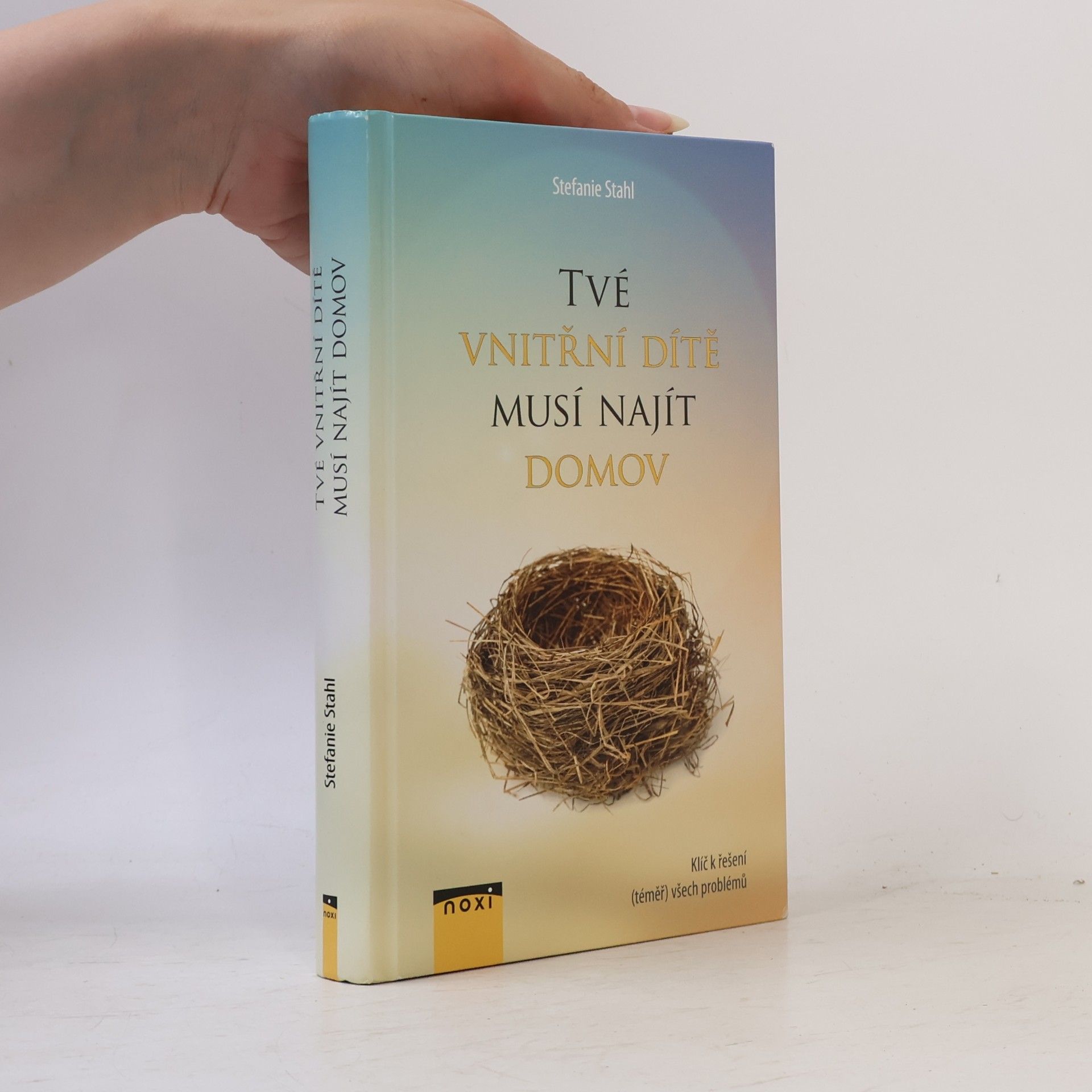 Stefanie Stahl Tvé vnitřní dítě musí najít domov
