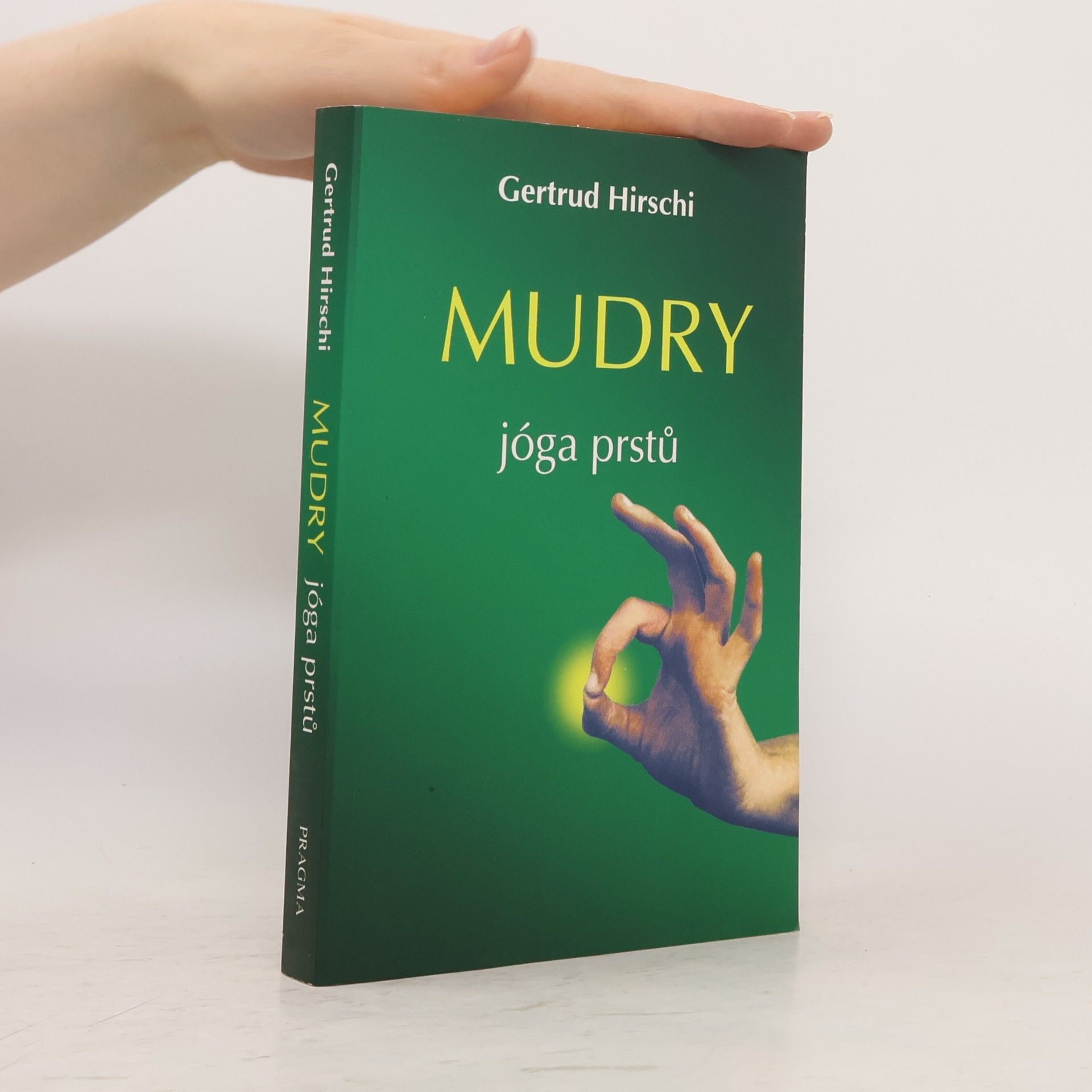 Gertrud Hirschi Mudry. Jóga prstů