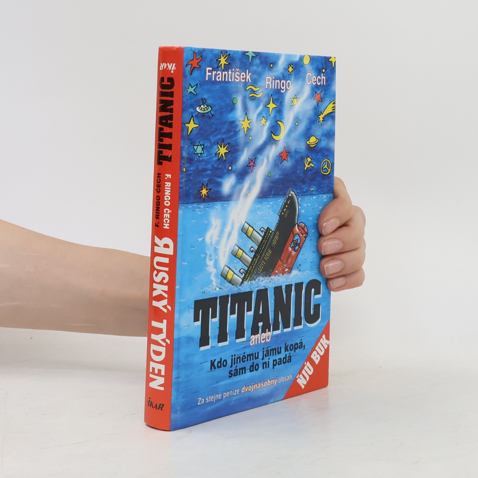 Titanic, aneb, Kdo jinému jámu kopá, sám do ní padá. Ruský týden