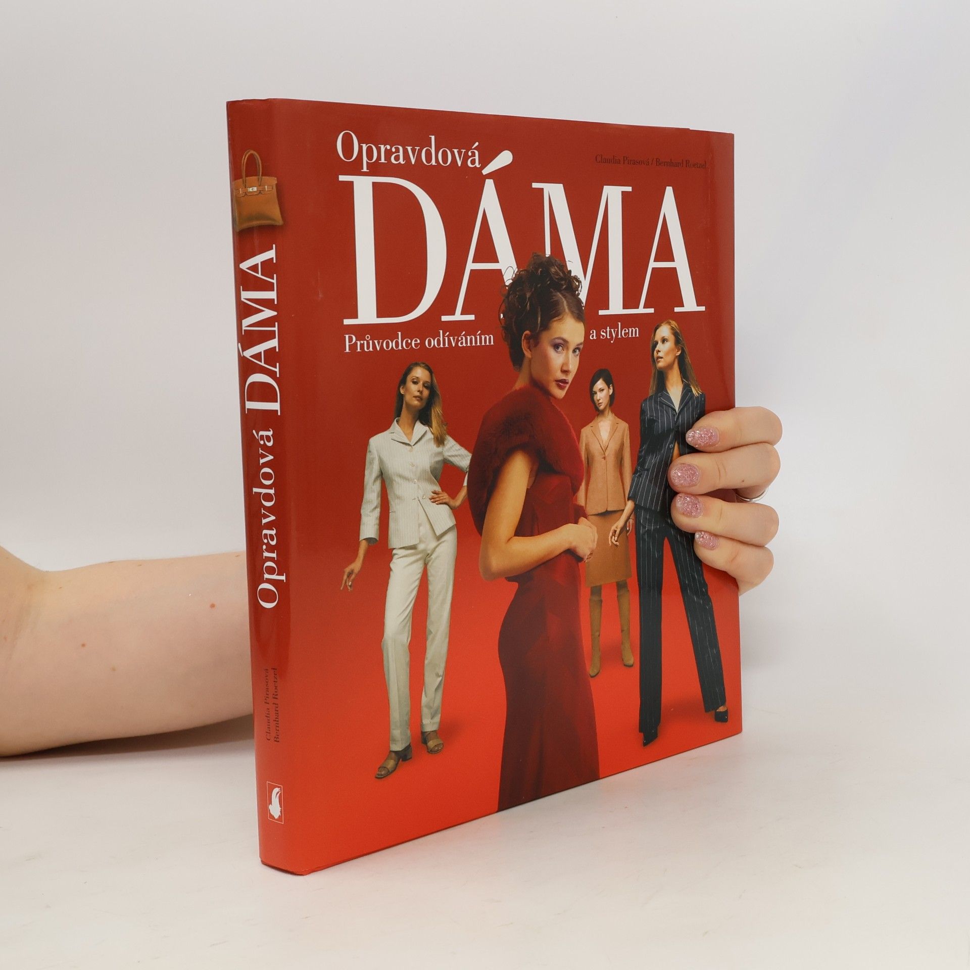 Claudia Piras Opravdová dáma: Průvodce odíváním a stylem