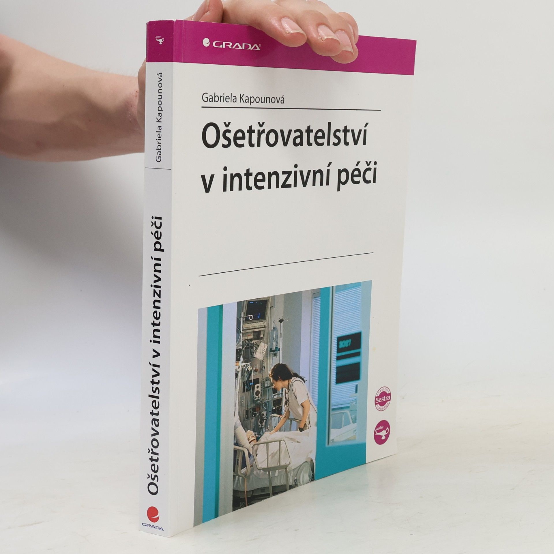 Gabriela Kapounová Ošetřovatelství v intenzivní péči