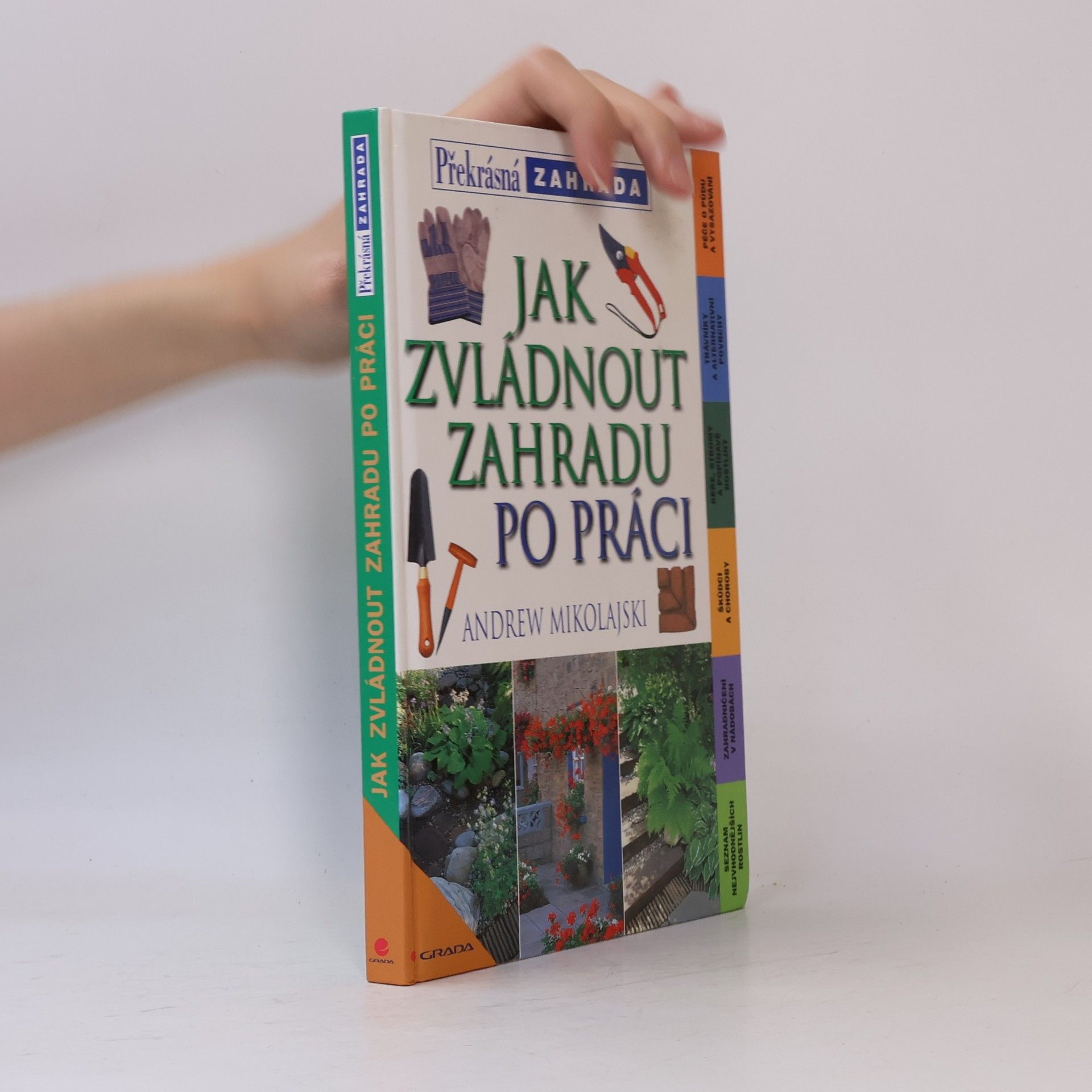 Andrew Mikolajski Jak zvládnout zahradu po práci