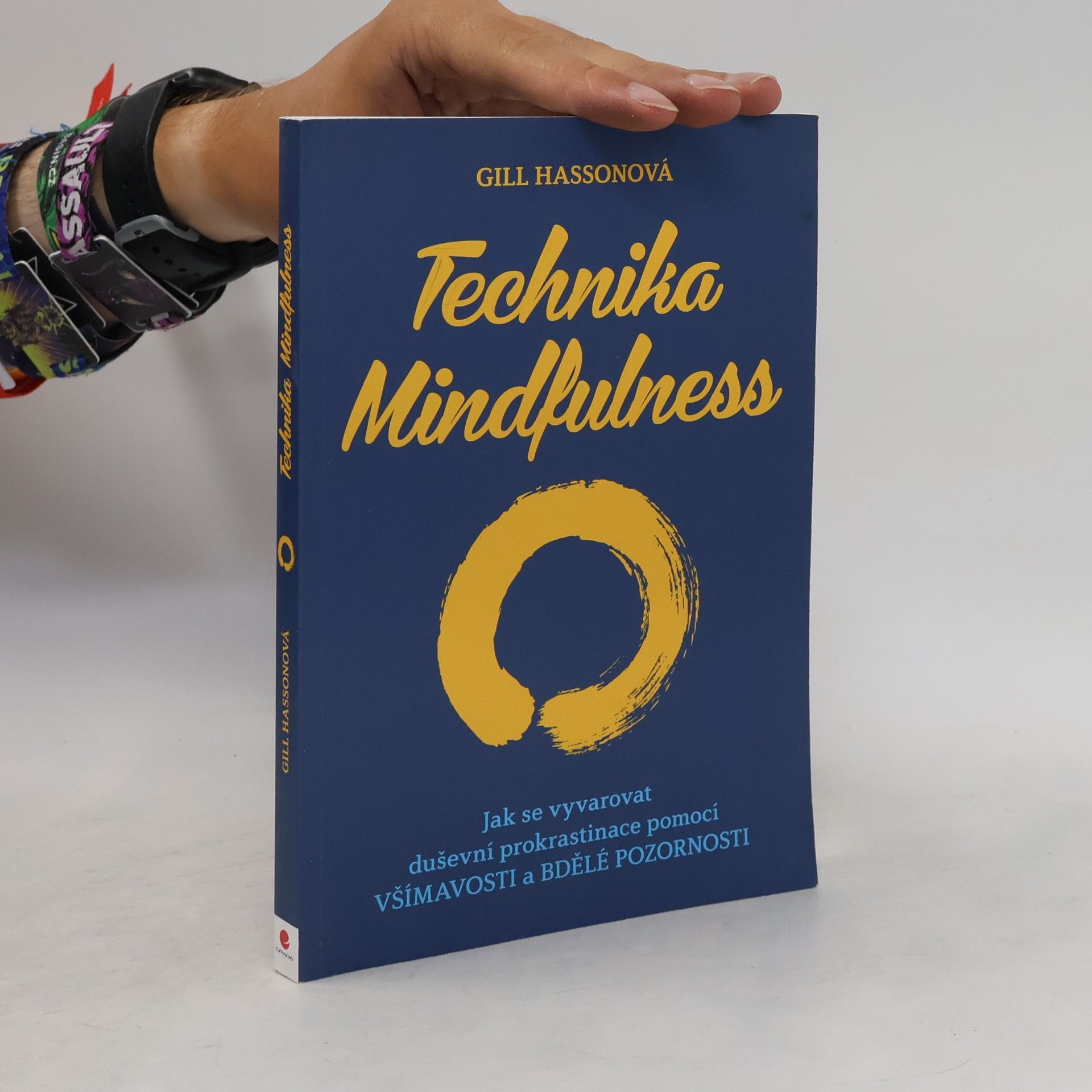 Technika Mindfulness : jak se vyvarovat duševní prokrastinace pomocí všímavosti a bdělé pozornosti