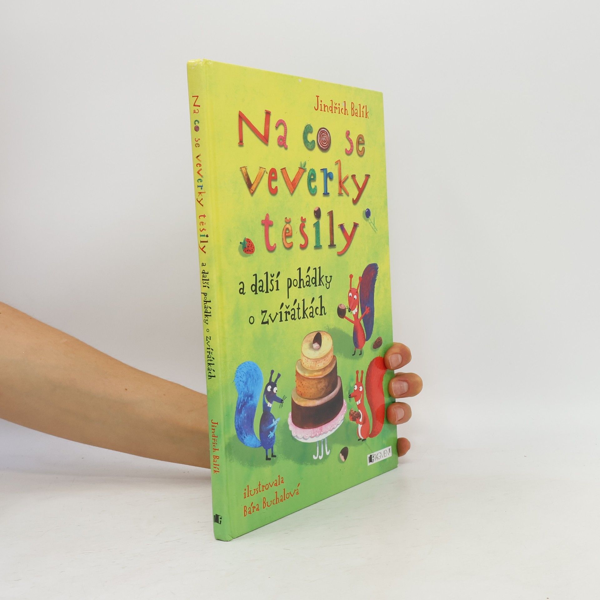 Jindřich Balík Na co se veverky těšily a další pohádky o zvířátkách
