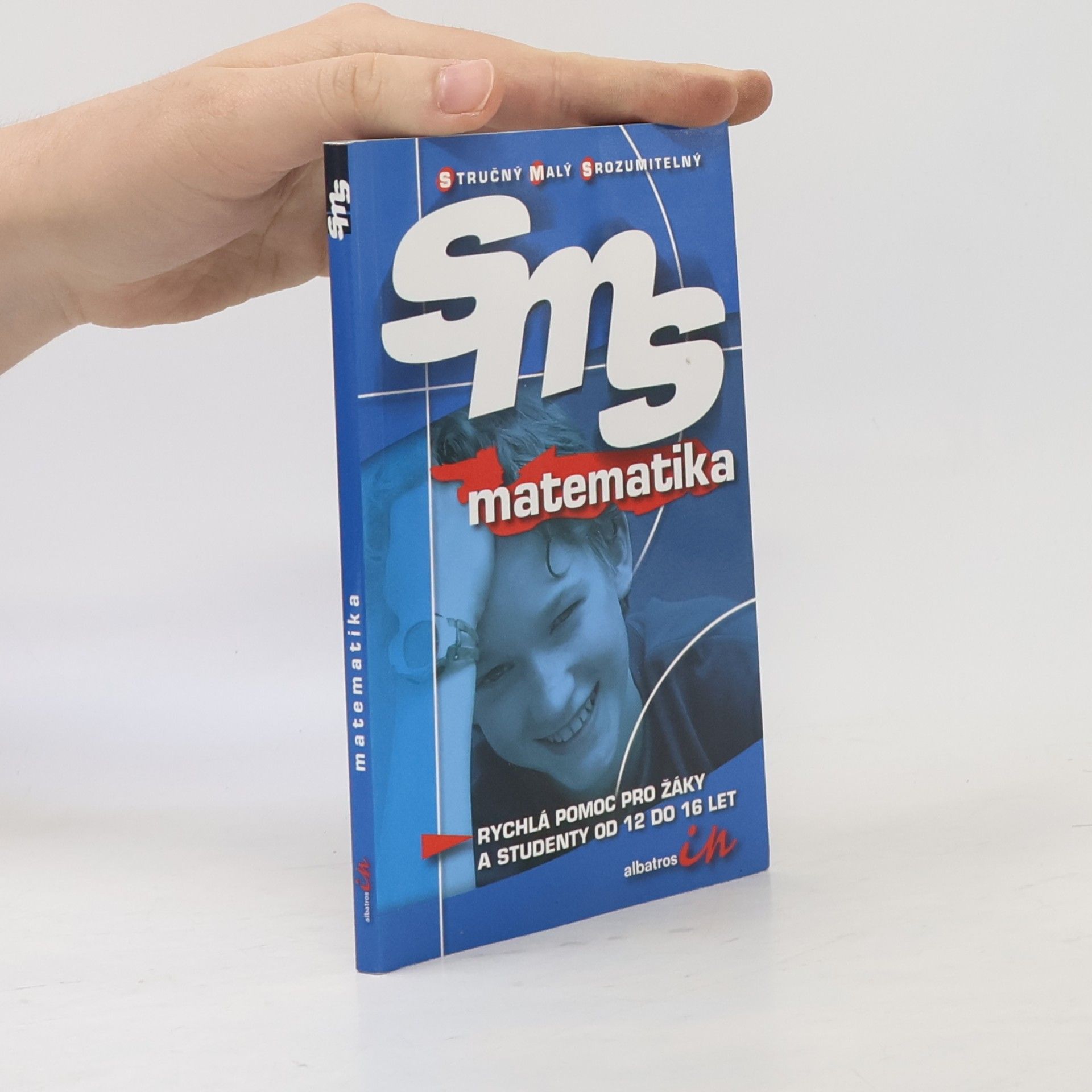 Peter Lohse SMS matematika. Rychlá pomoc pro žáky a studenty od 12 do 16 let