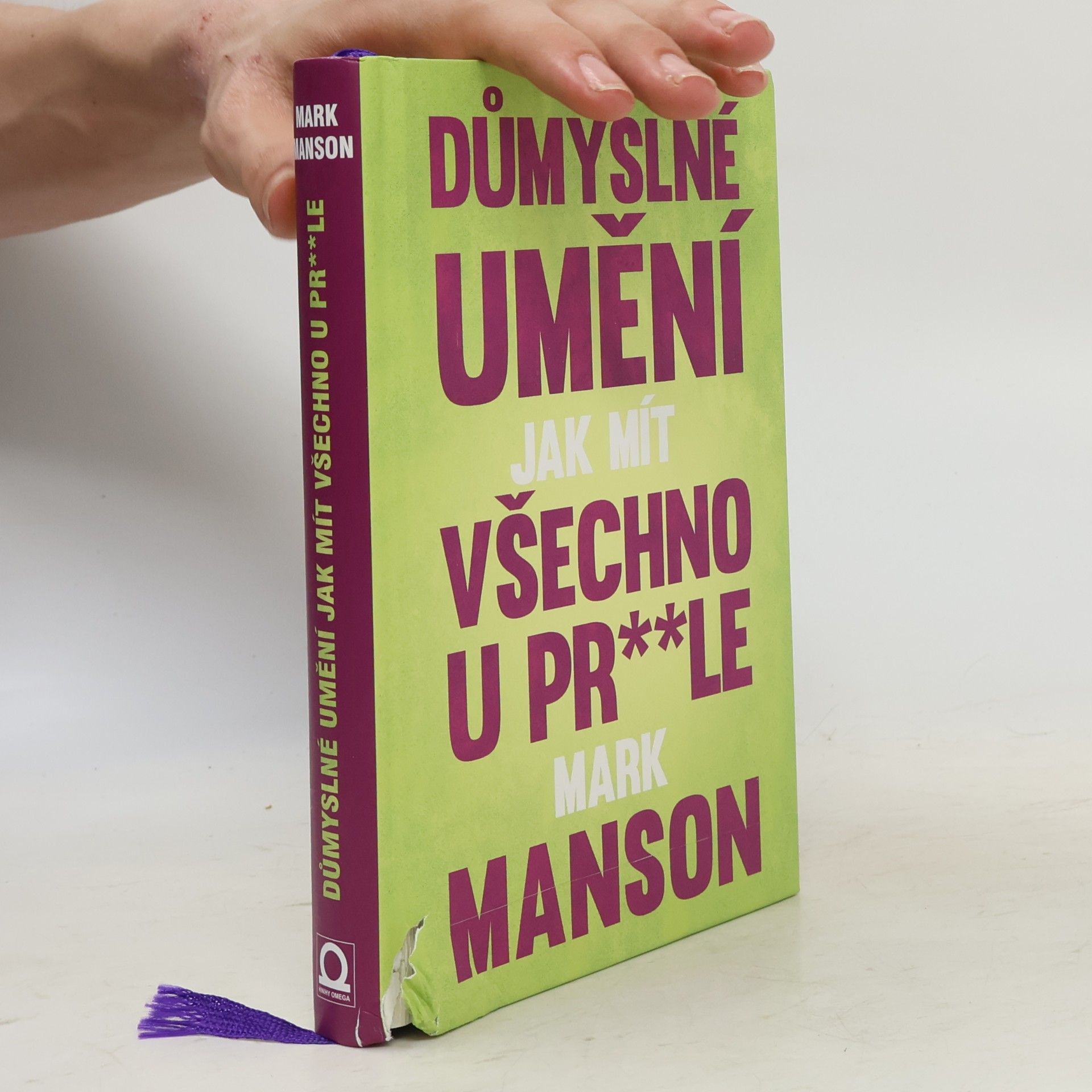 Mark Manson Důmyslné umění, jak mít všechno u pr**le