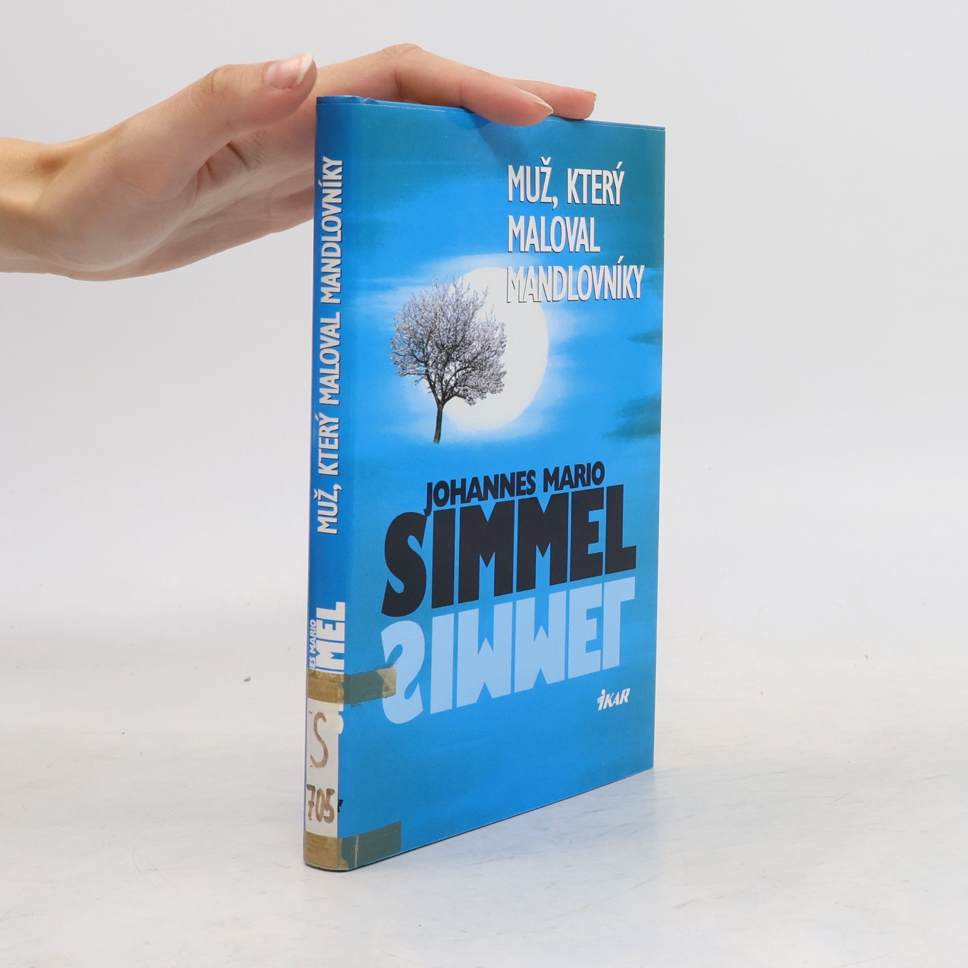 Johannes Mario Simmel Muž, který maloval mandlovníky