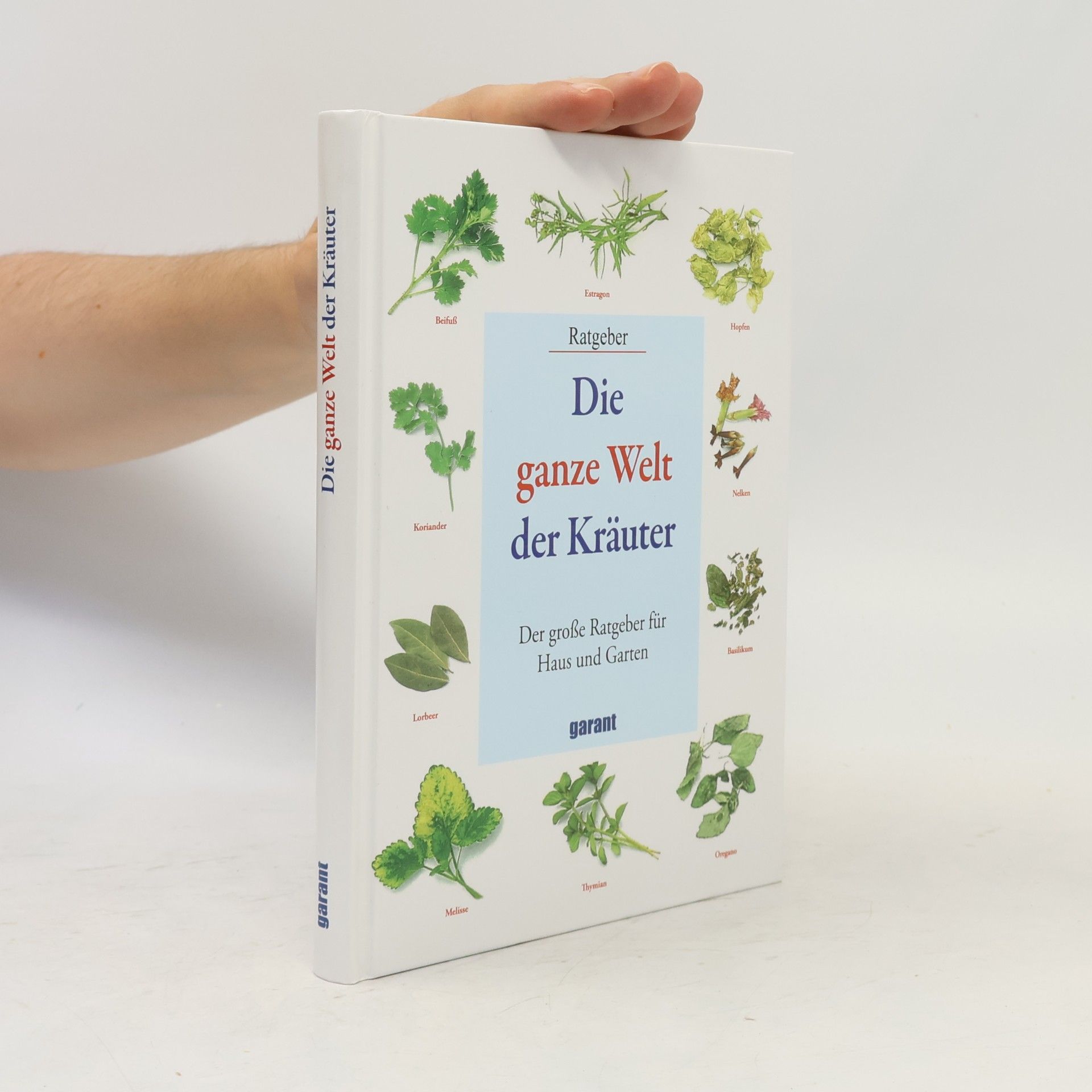 Autorenkollektiv Die ganze Welt der Kräuter