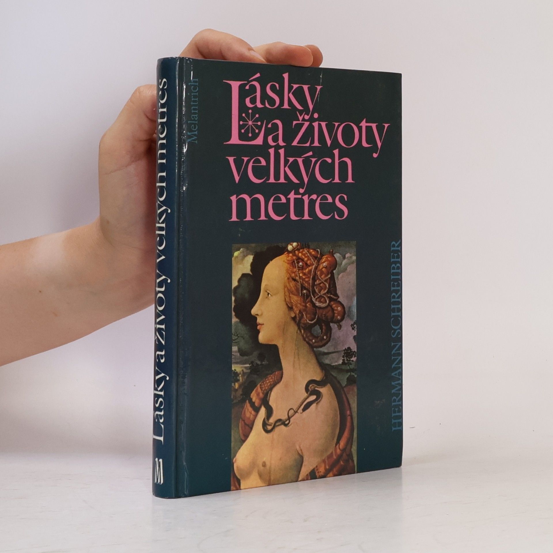 Hermann Schreiber Lásky a životy velkých metres