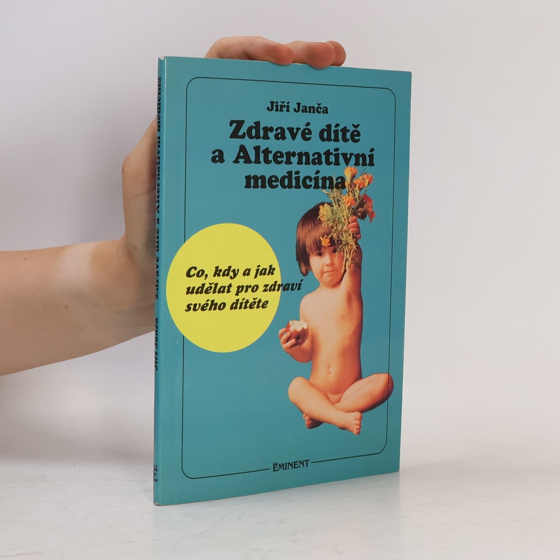 Jiří Janča Zdravé dítě a alternativní medicína