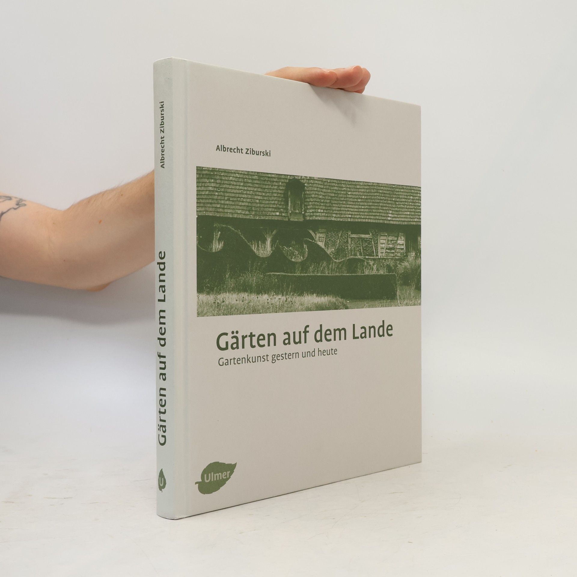 Albrecht Ziburski Gärten auf dem Lande