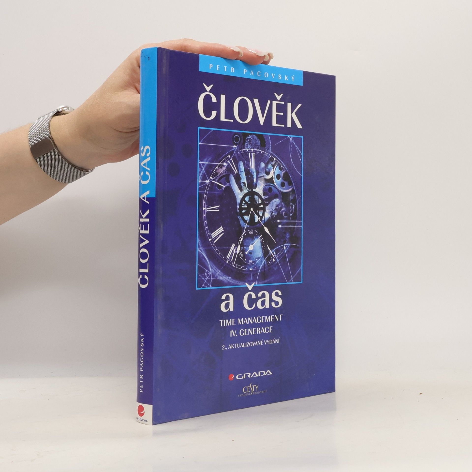 Petr Pacovský Člověk a čas. Time management IV. generace