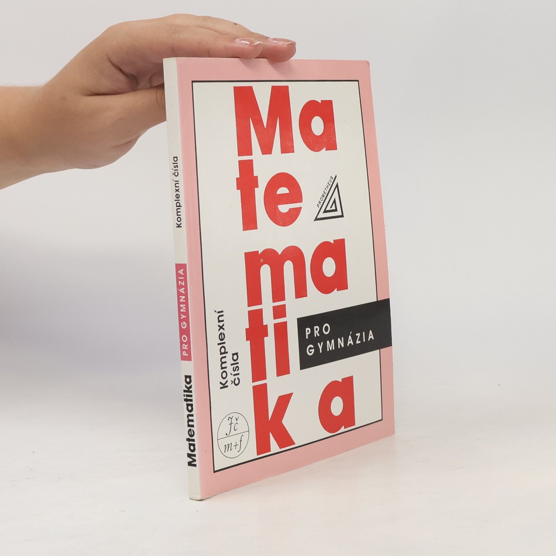 Emil Calda Matematika pro gymnázia. Komplexní čísla