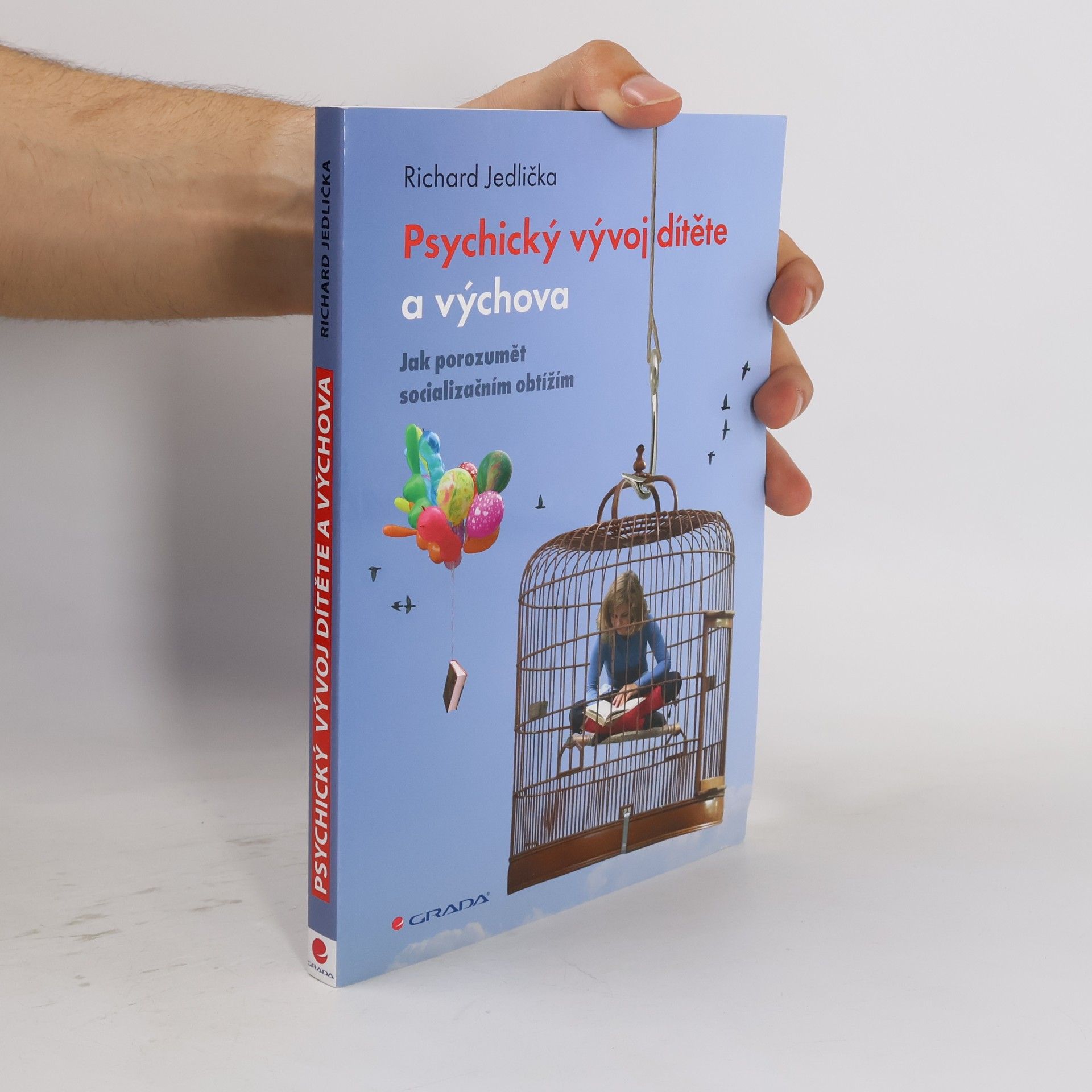 Richard Jedlička Psychický vývoj dítěte a výchova - Jak porozumět socializačním obtížím