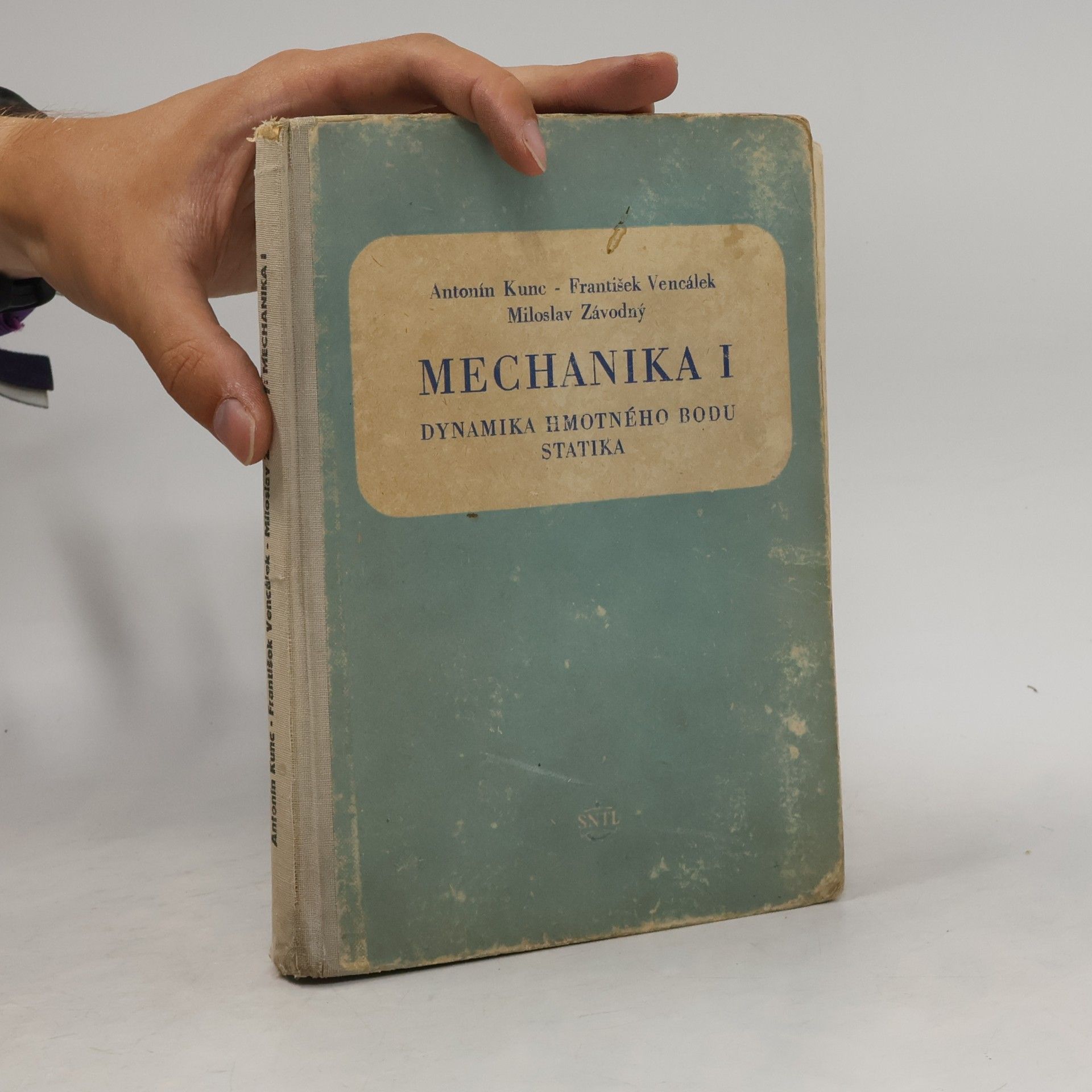 František Vencálek Mechanika I. díl. Dynamika hmotného bodu