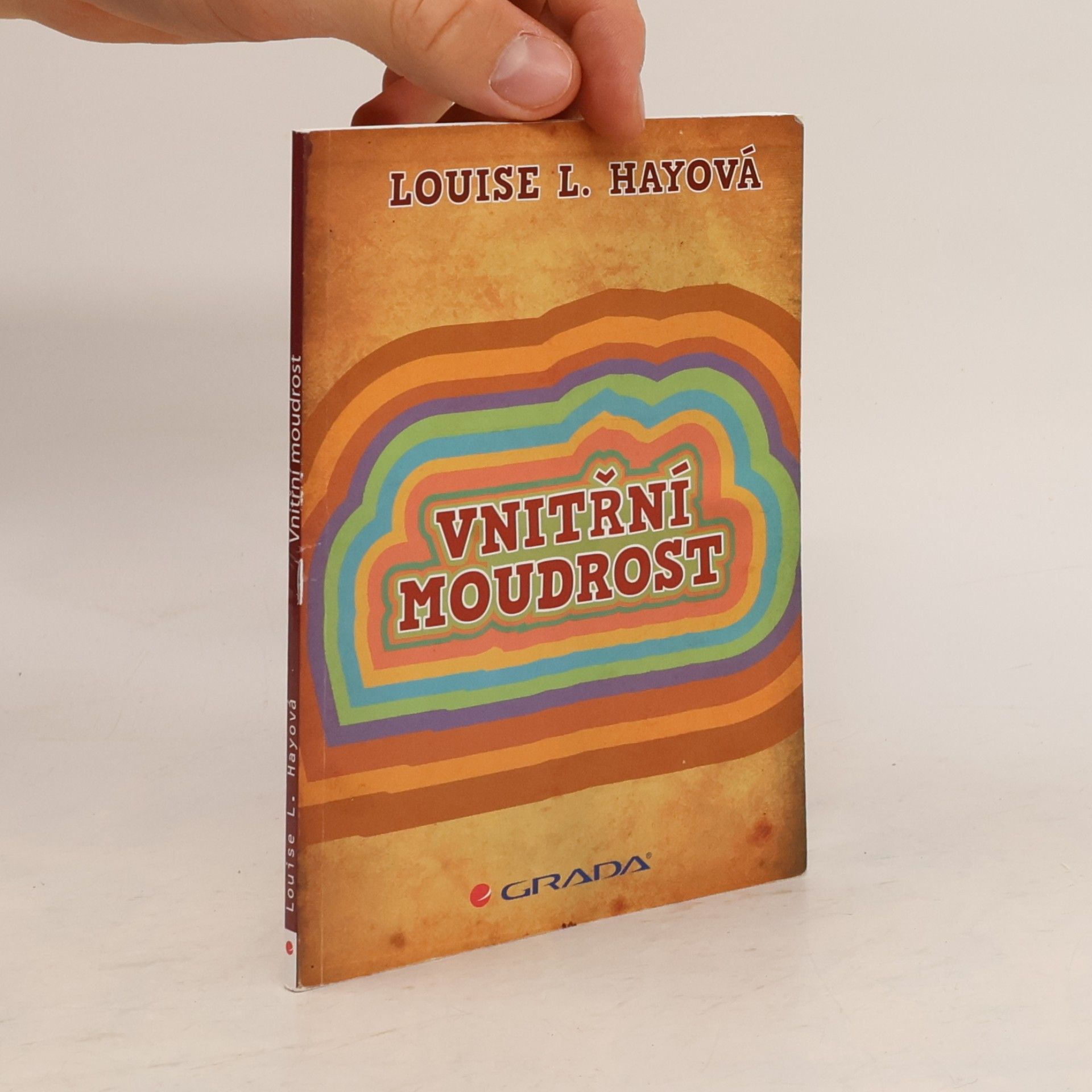 Louise Lynn Hay Vnitřní moudrost : meditace pro srdce a duši