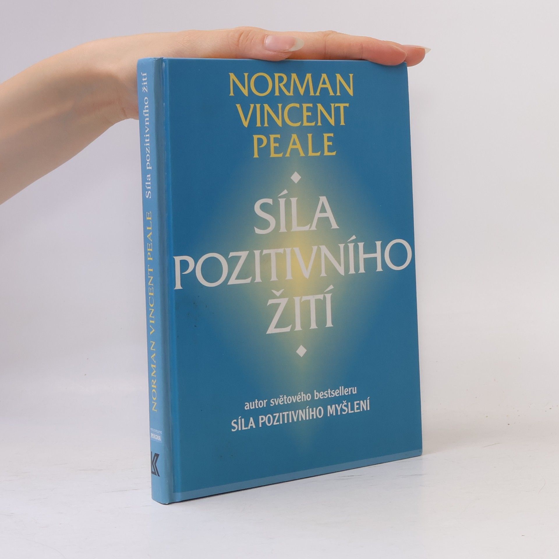 Norman Vincent Peale Síla pozitivního žití