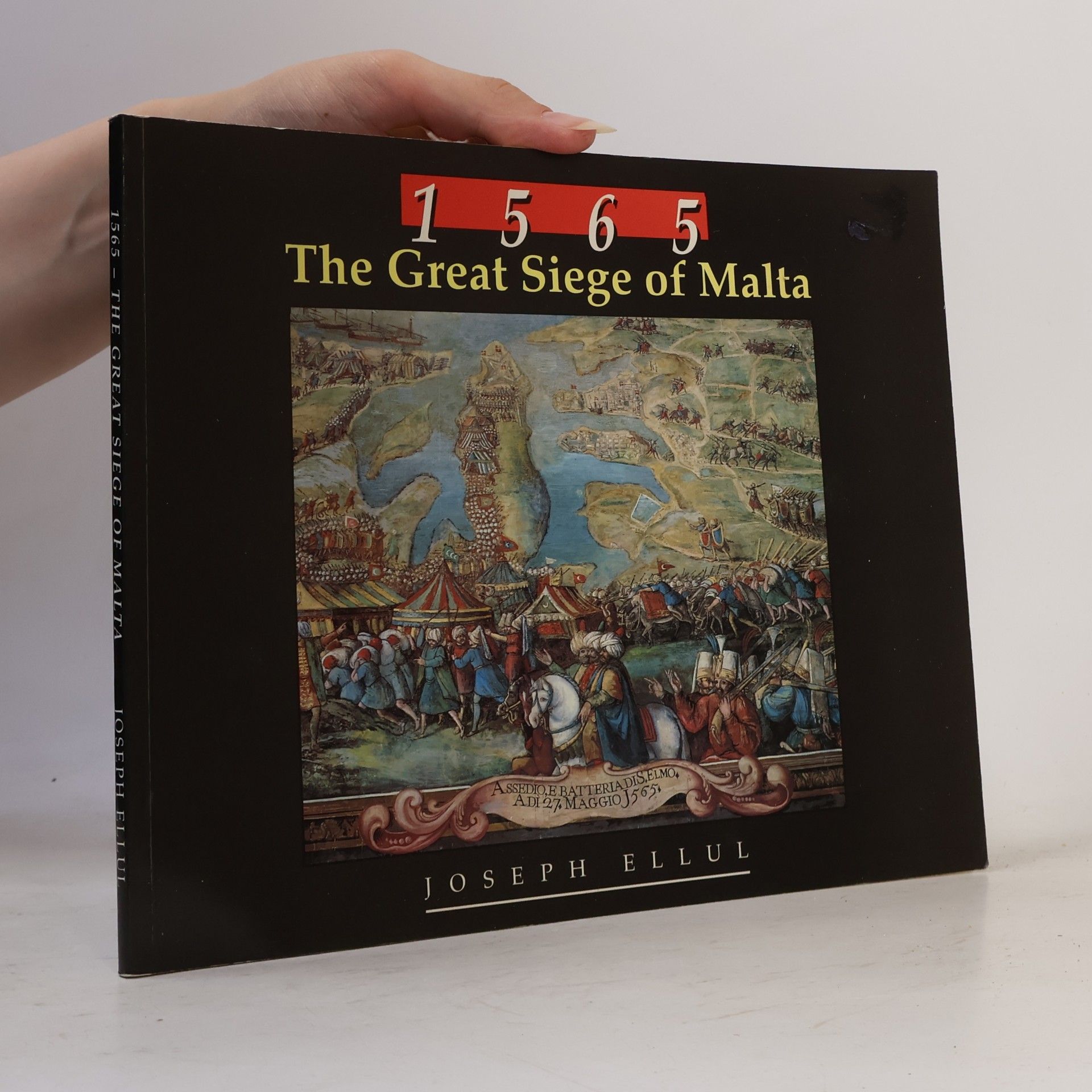 Joseph S. Ellul 1565 - The Great Siege of Malta