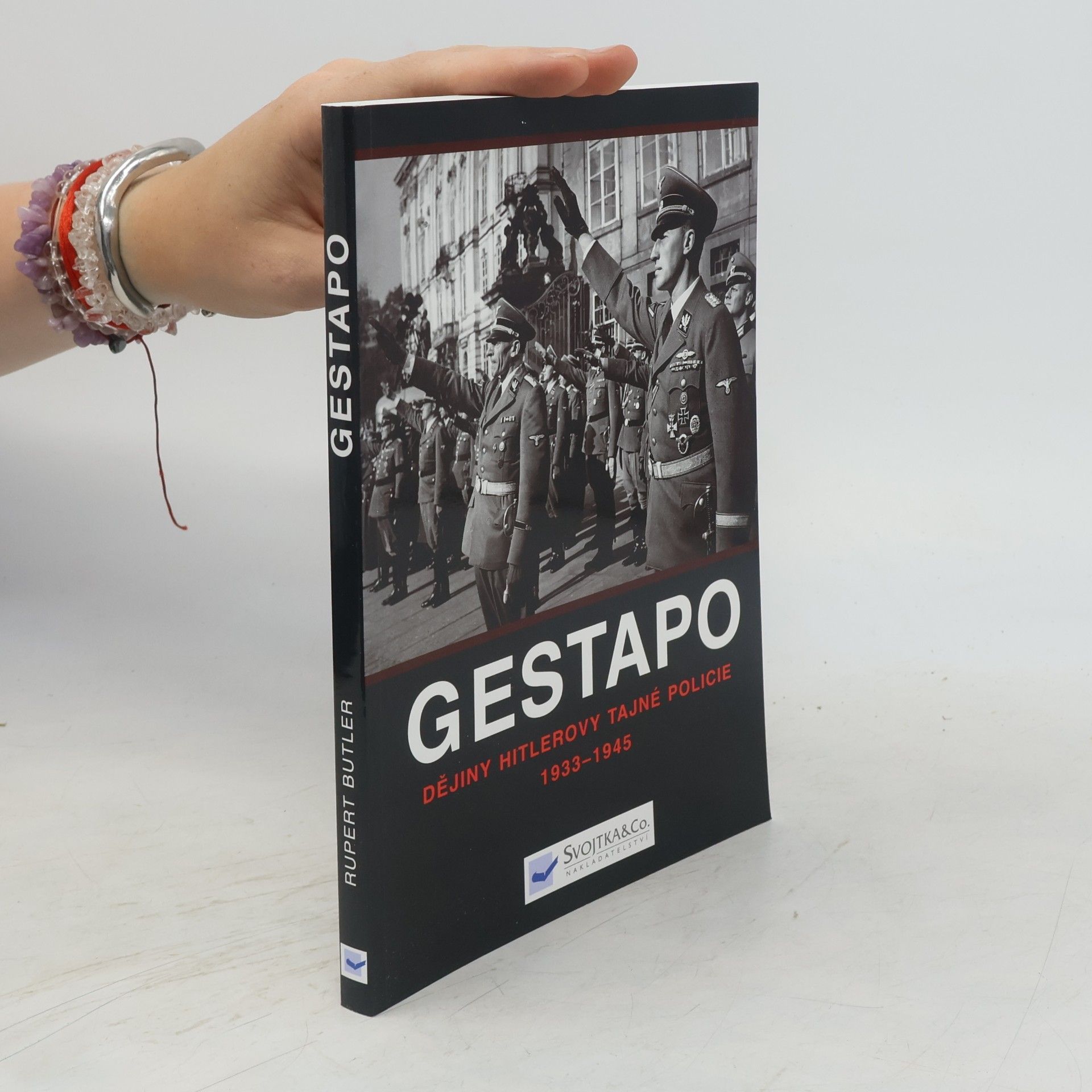 Rupert Butler Gestapo: Dějiny Hitlerovy tajné policie 1933-45