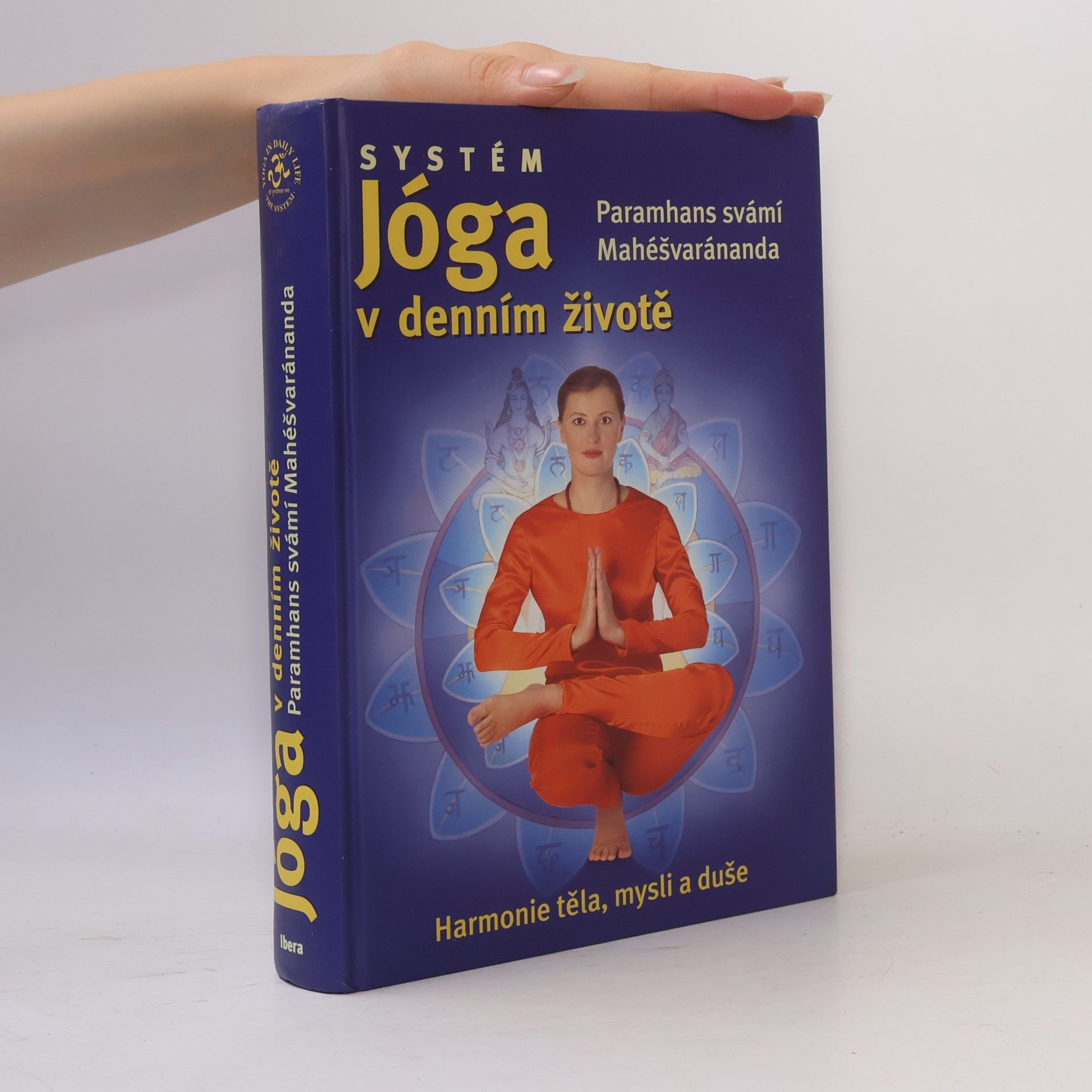 Swami Maheshwarananda Systém. Jóga v denním životě