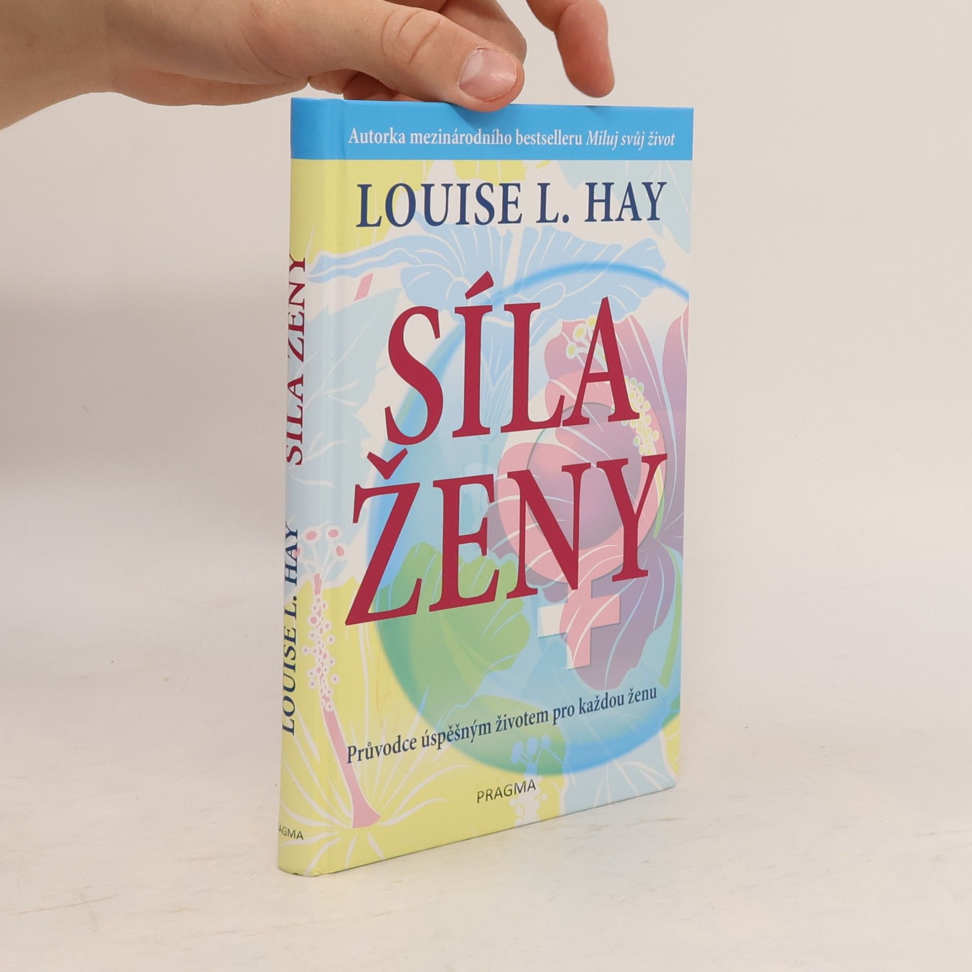 Various authors Síla ženy - průvodce úspěšným životem pro každou ženu