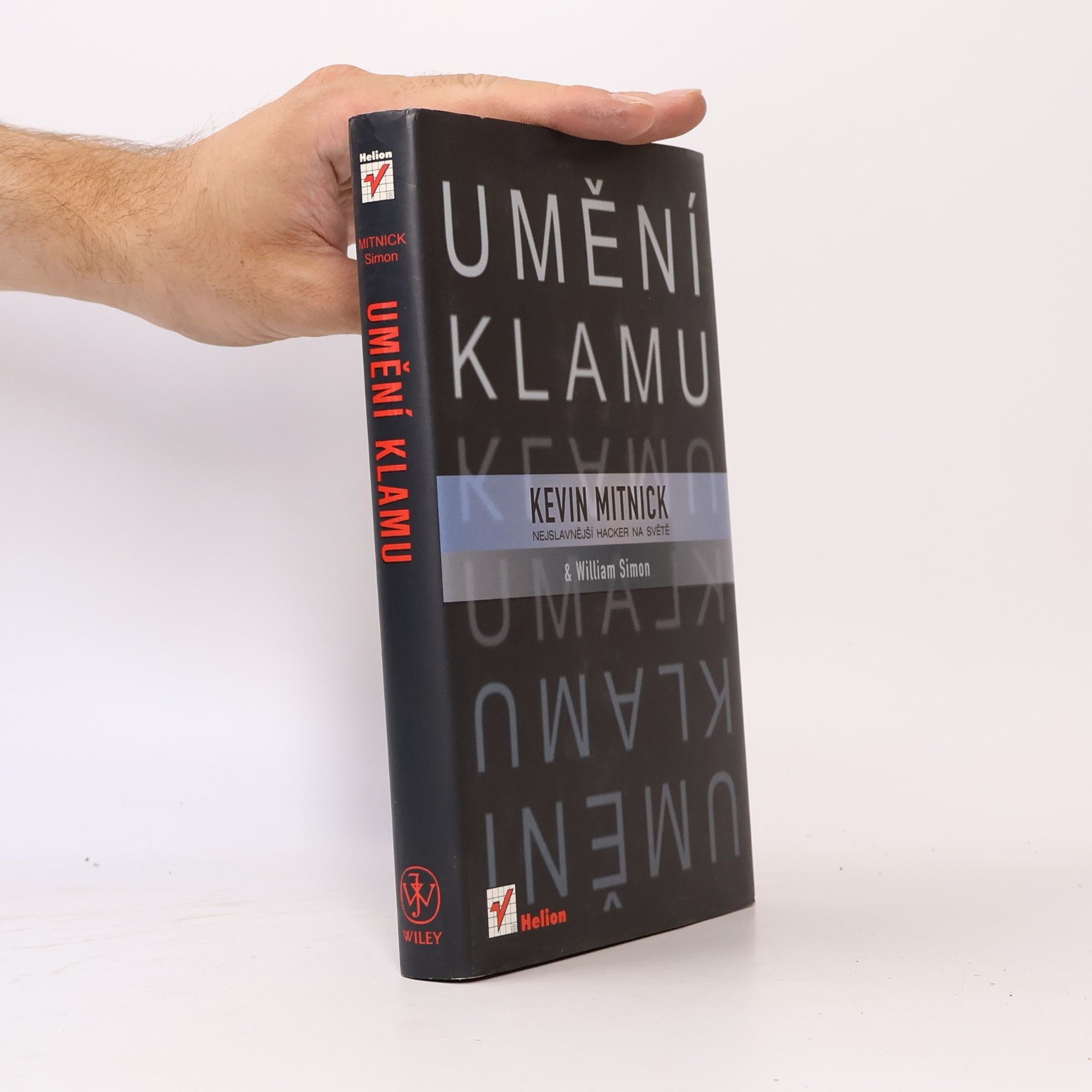 Kevin D. Mitnick Umění klamu: Nejslavnější hacker na světě