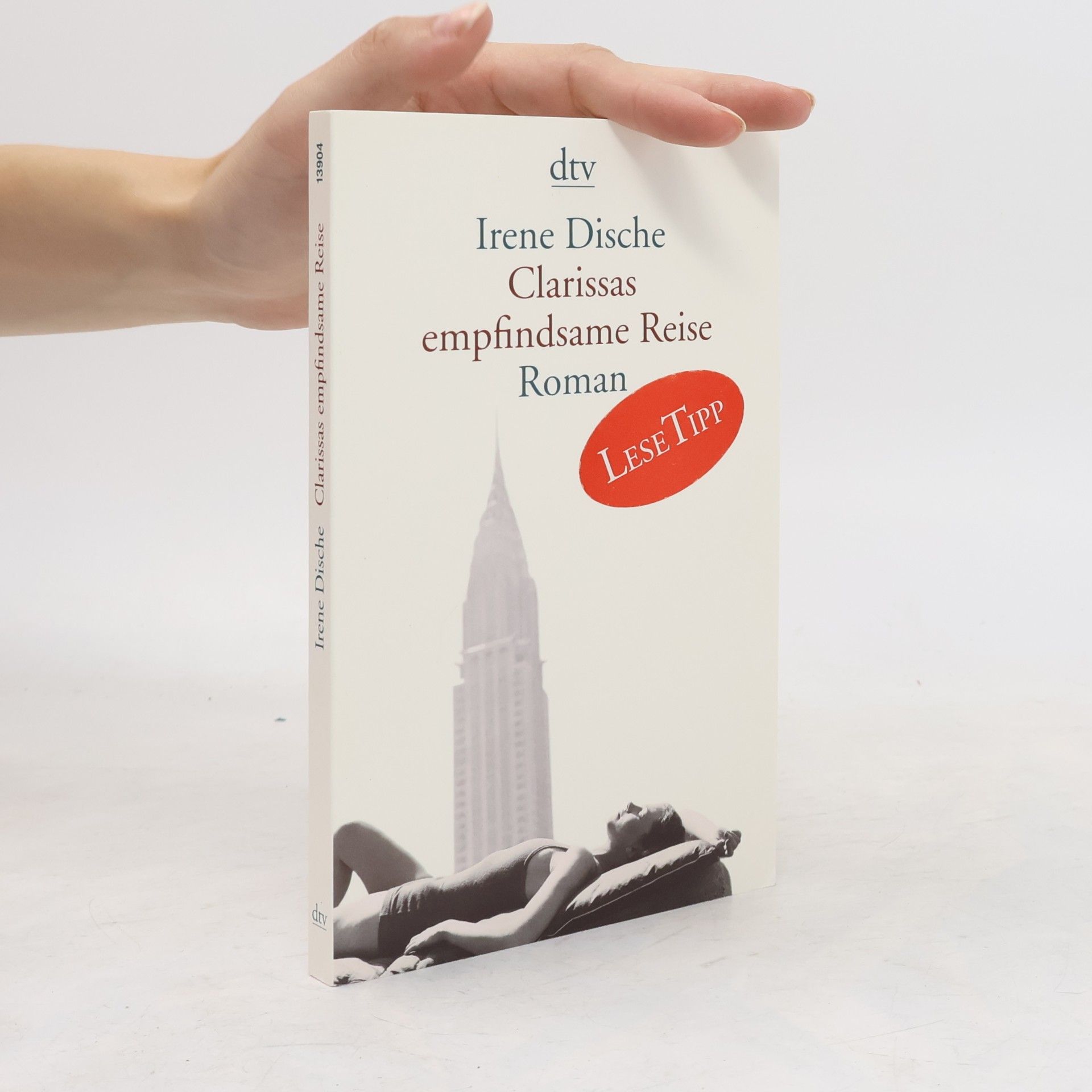 Irene Dische Clarissas empfindsame Reise