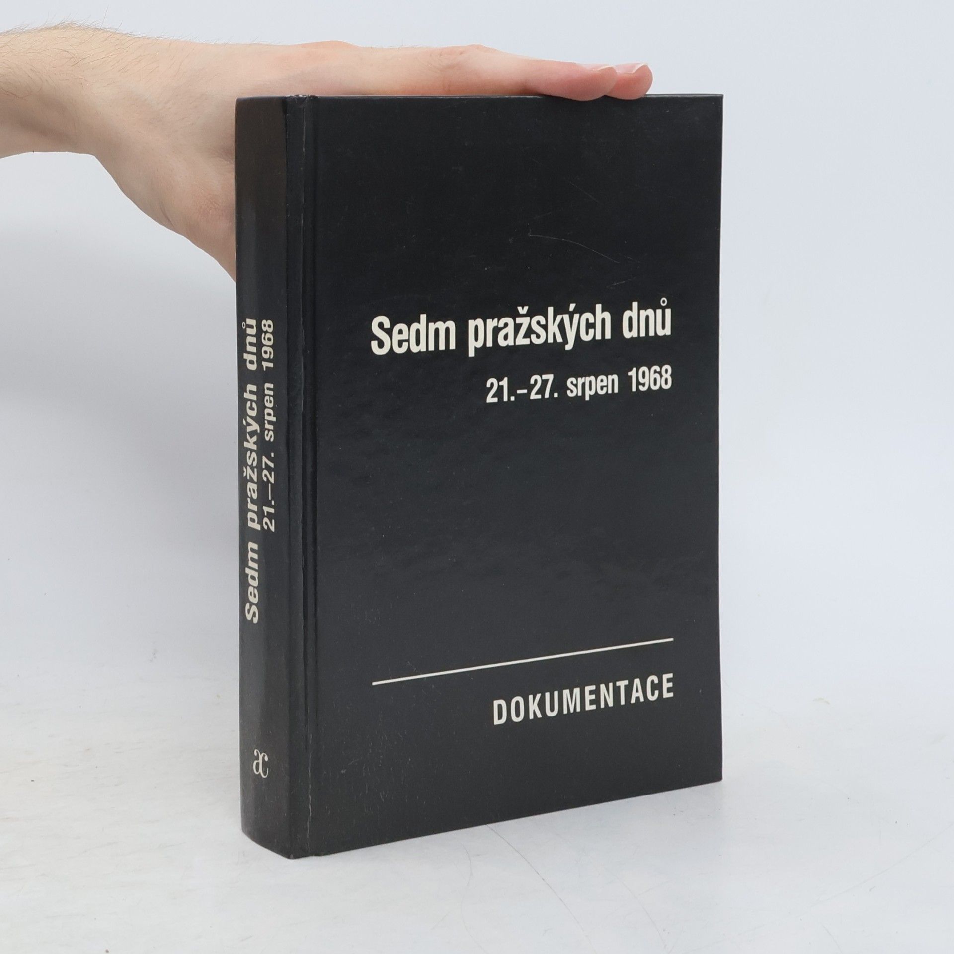 Vilém Prečan Sedm pražských dnů. 21.-27. srpen 1968