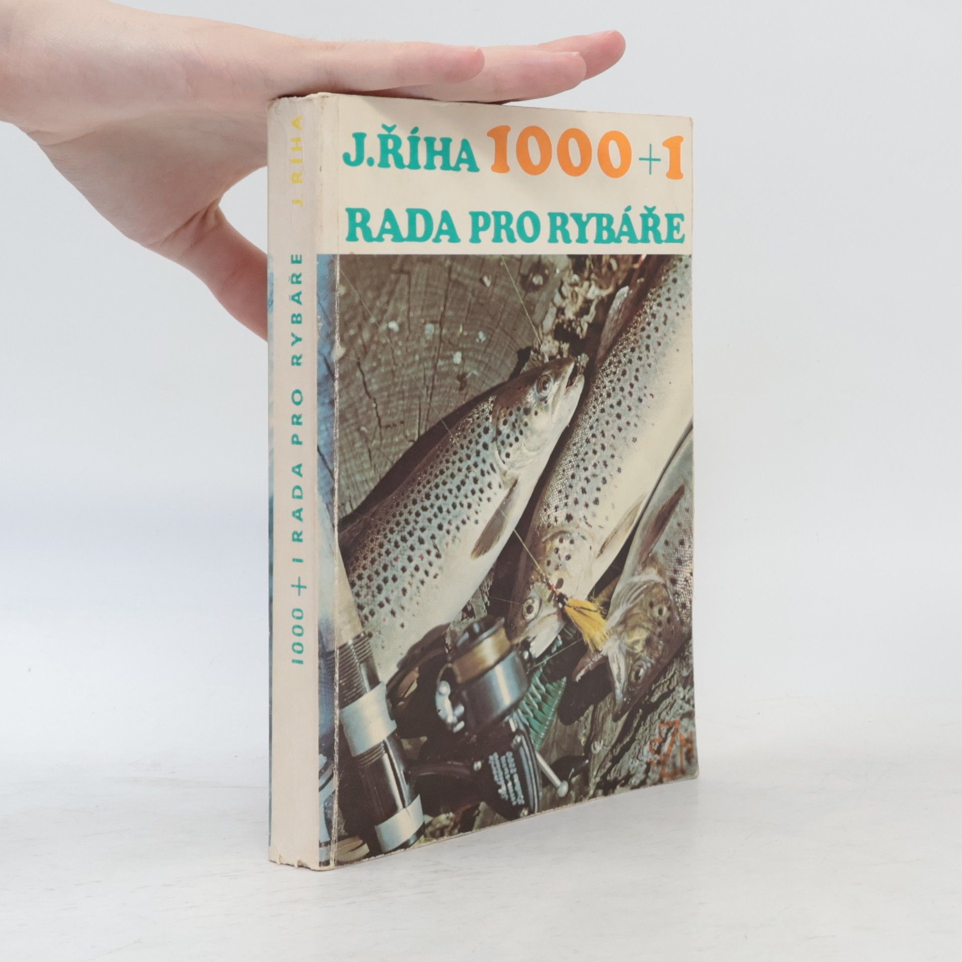 Jaromír Říha 1000 + 1 rada pro rybáře